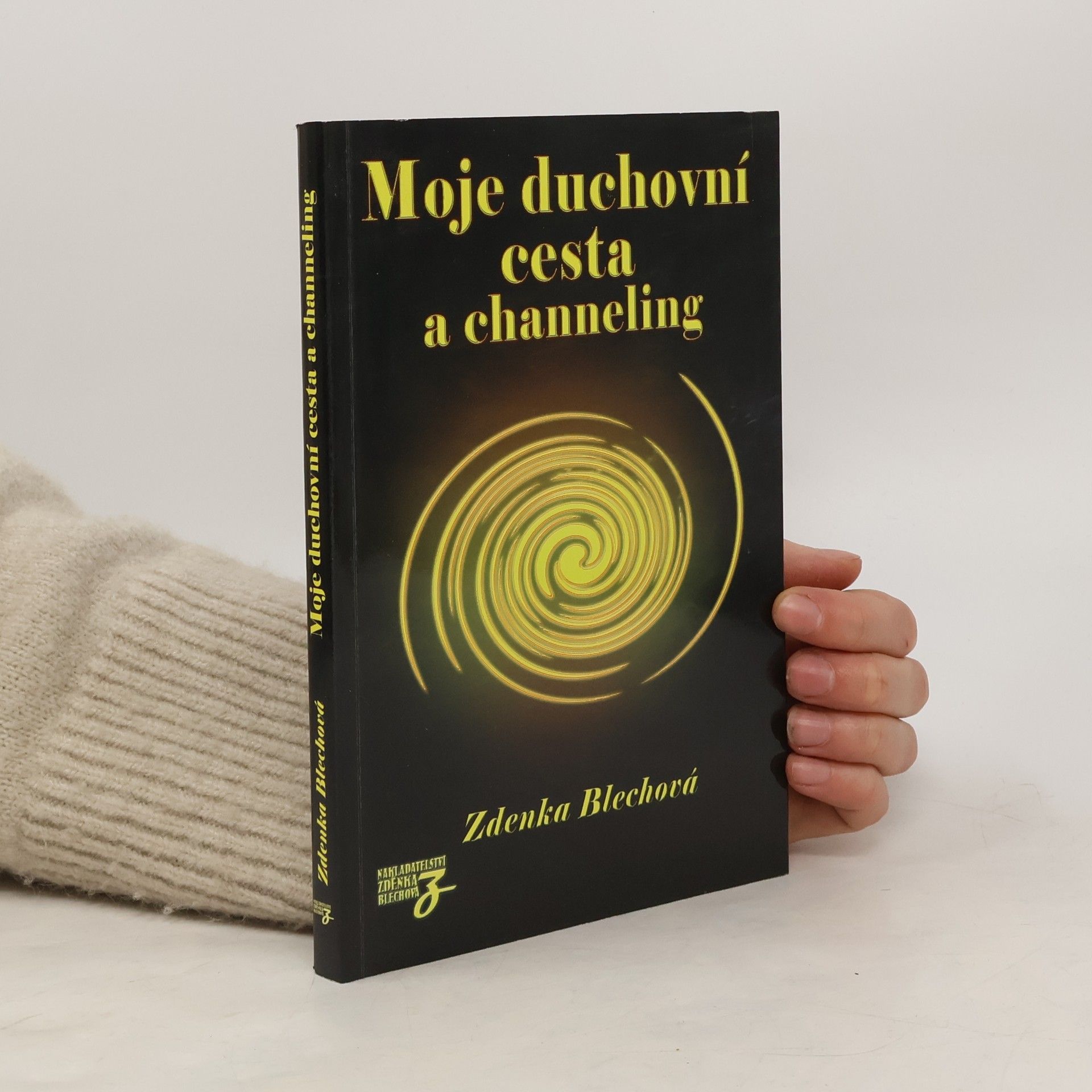 Zdenka Blechová Moje duchovní cesta a channeling