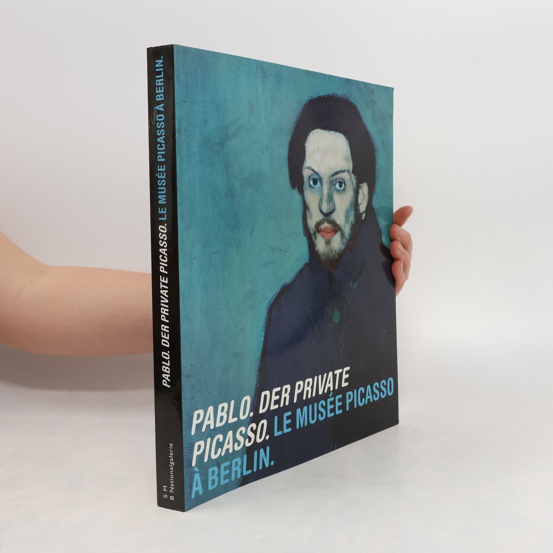 Autorenkollektiv Pablo. Der Private Picasso. Le Musée Picasso à Berlin