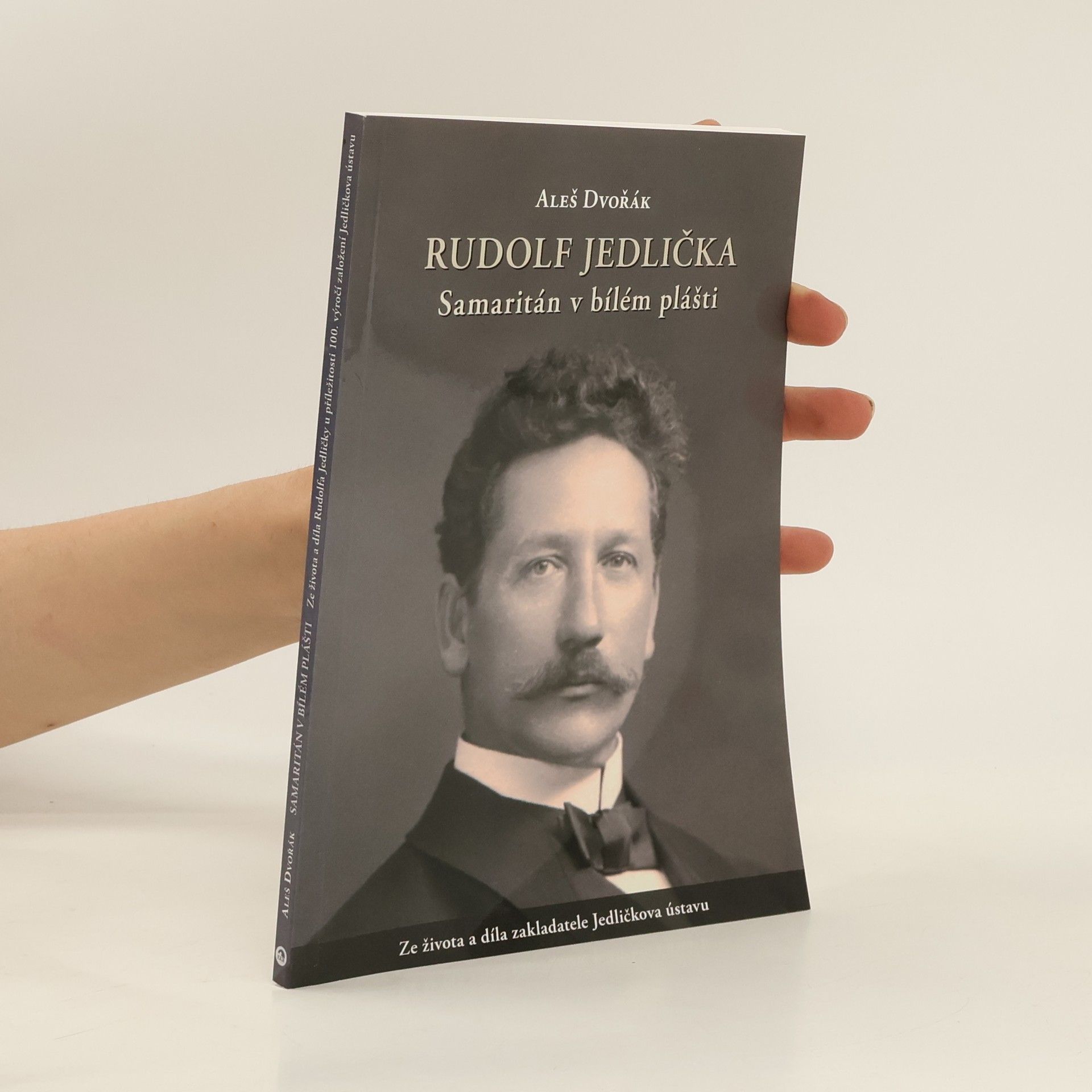 Aleš Dvořák Rudolf Jedlička: samaritán v bílém plášti