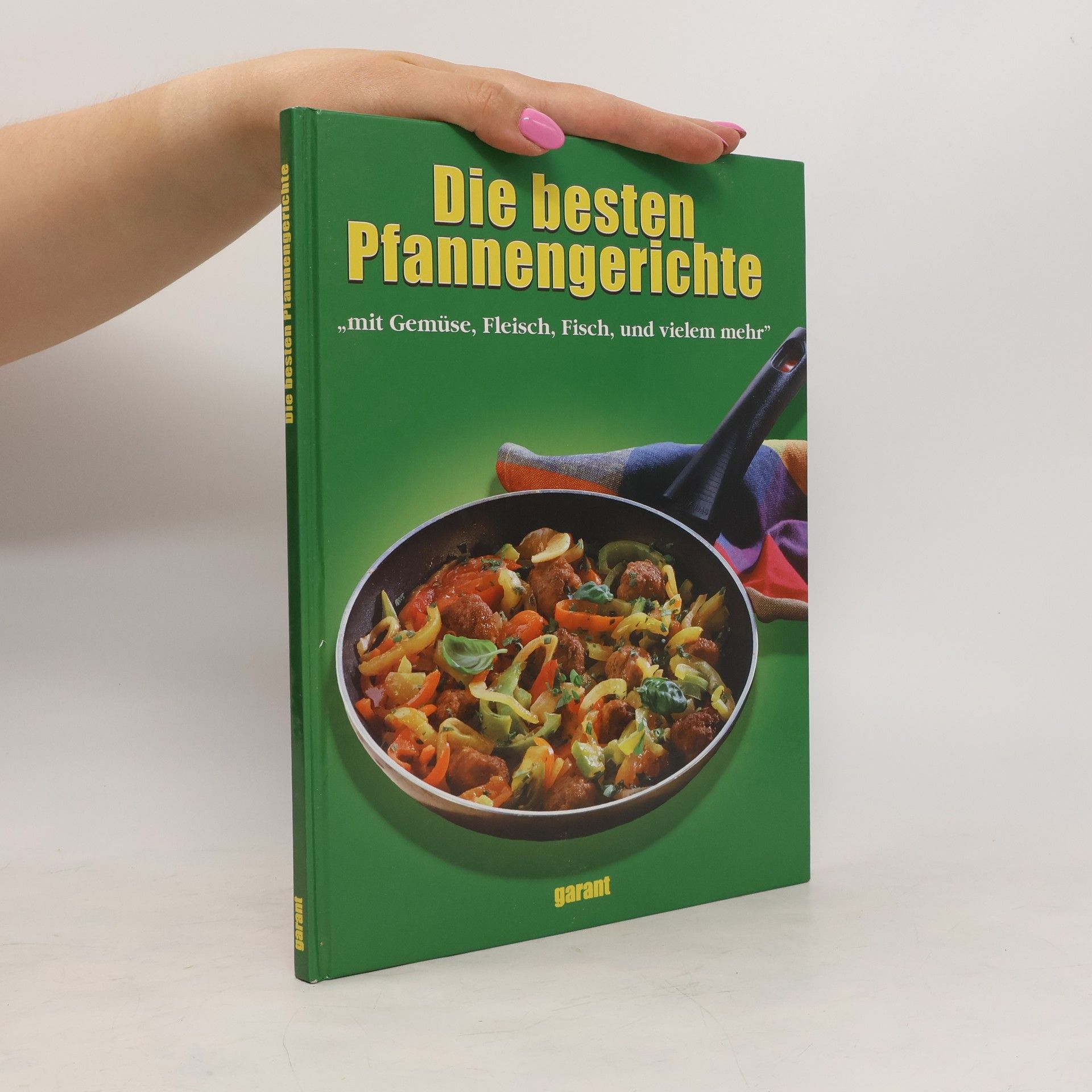 Autorenkollektiv Die besten Pfannengerichte