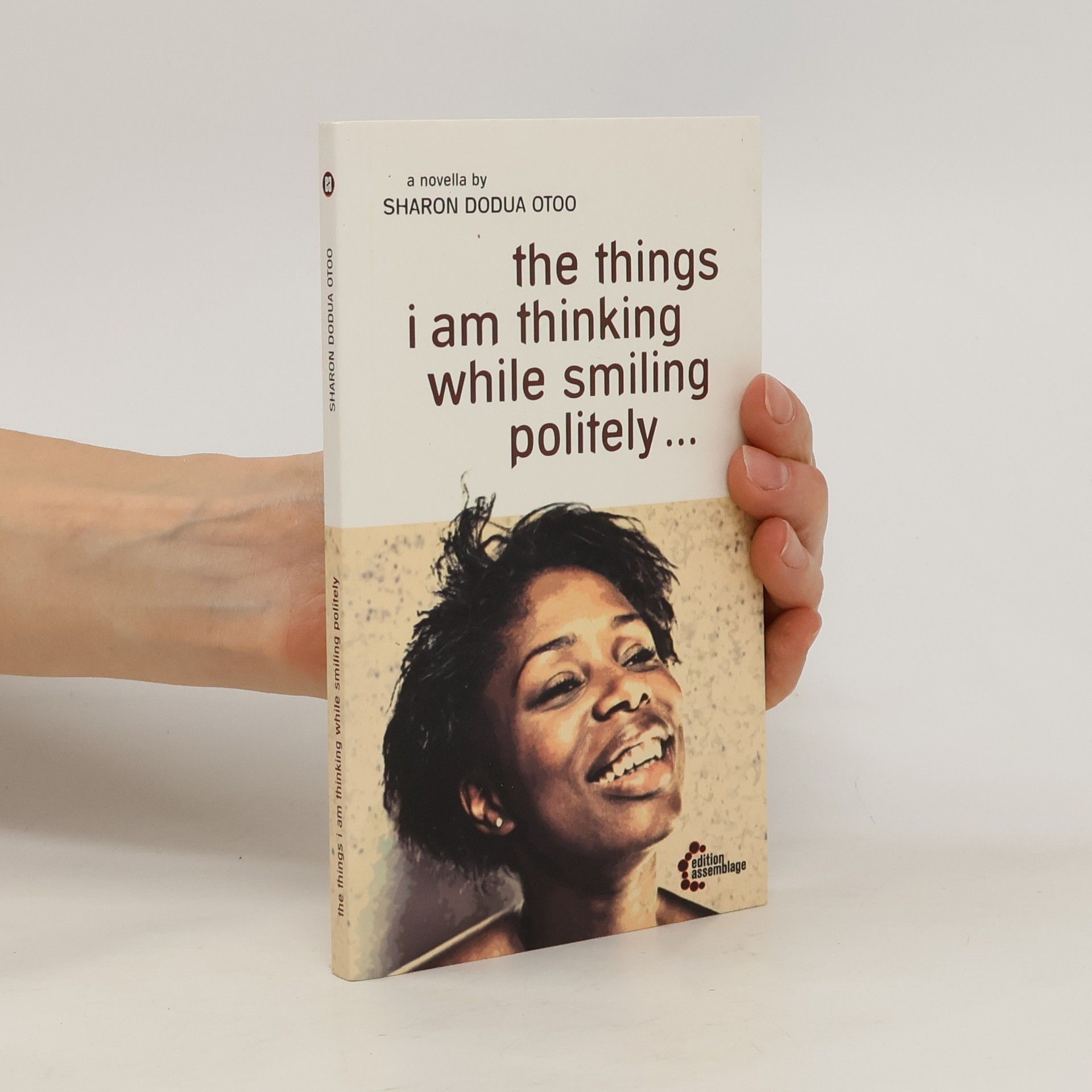 Sharon Dodua Otoo The things i am thinking while smiling politely ...