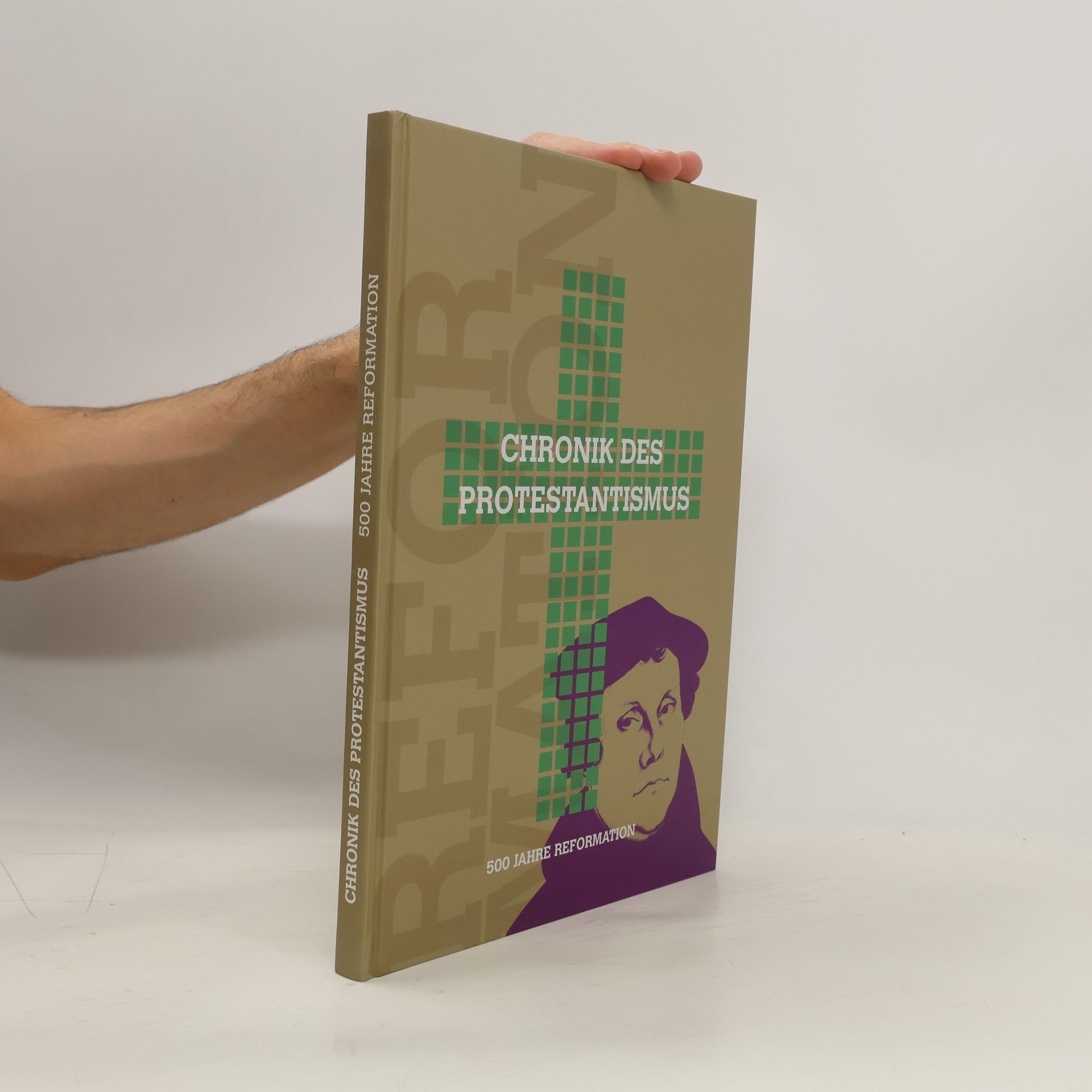 Collectif d'auteurs Chronik des Protestantismus 500 Jahre Reformation
