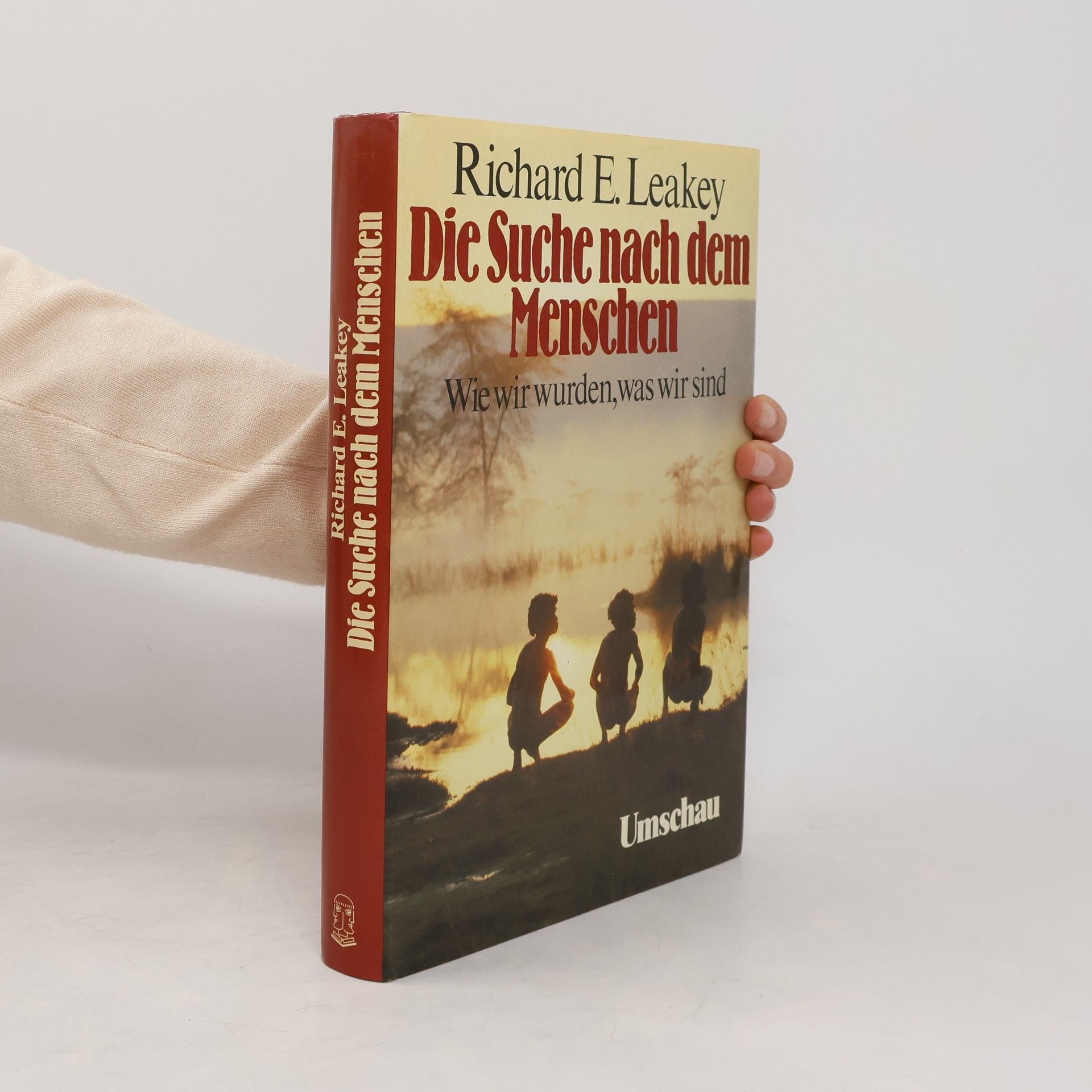 Richard Leakey Die Suche nach dem Menschen