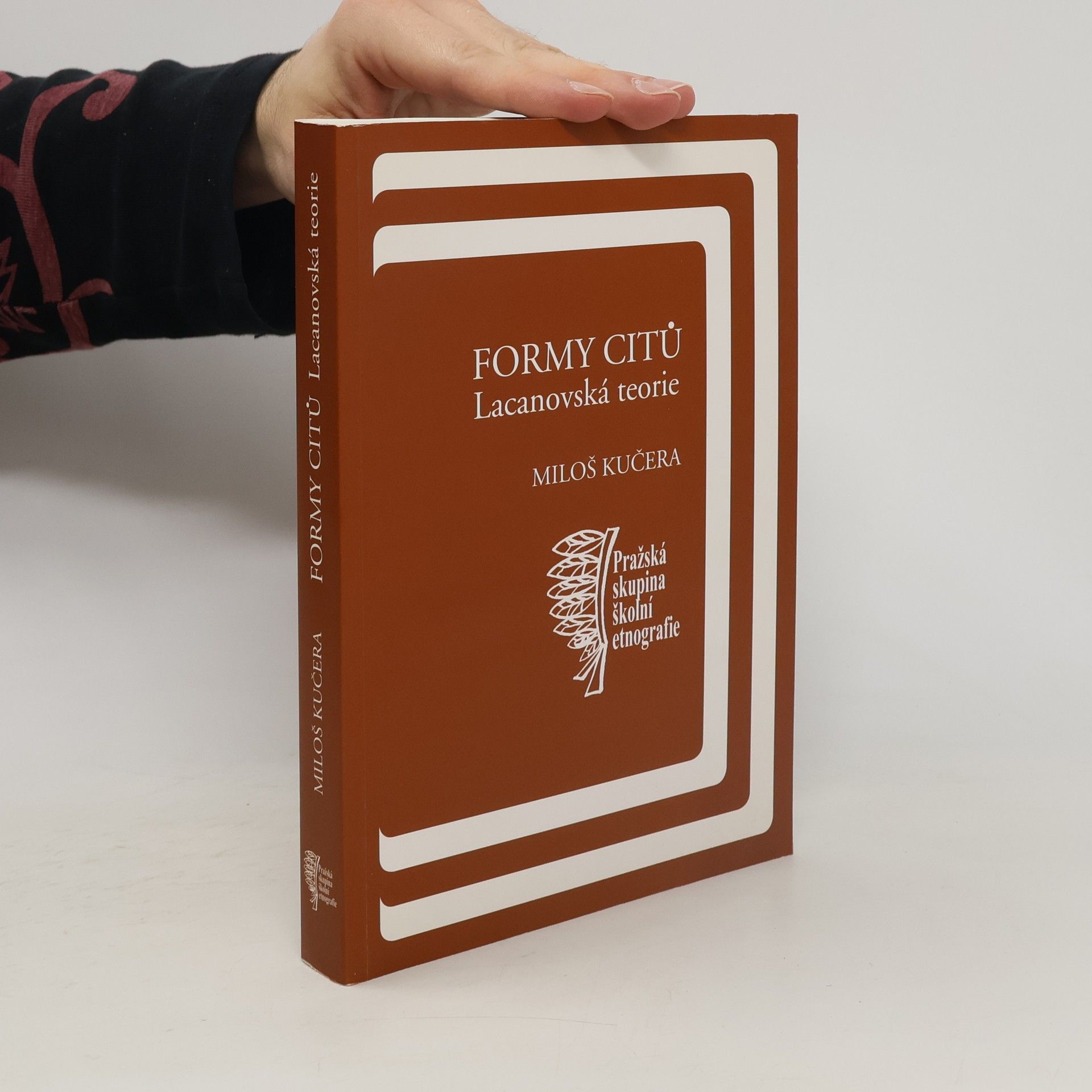 Miloš Kučera Formy citů: Lacanovská teorie