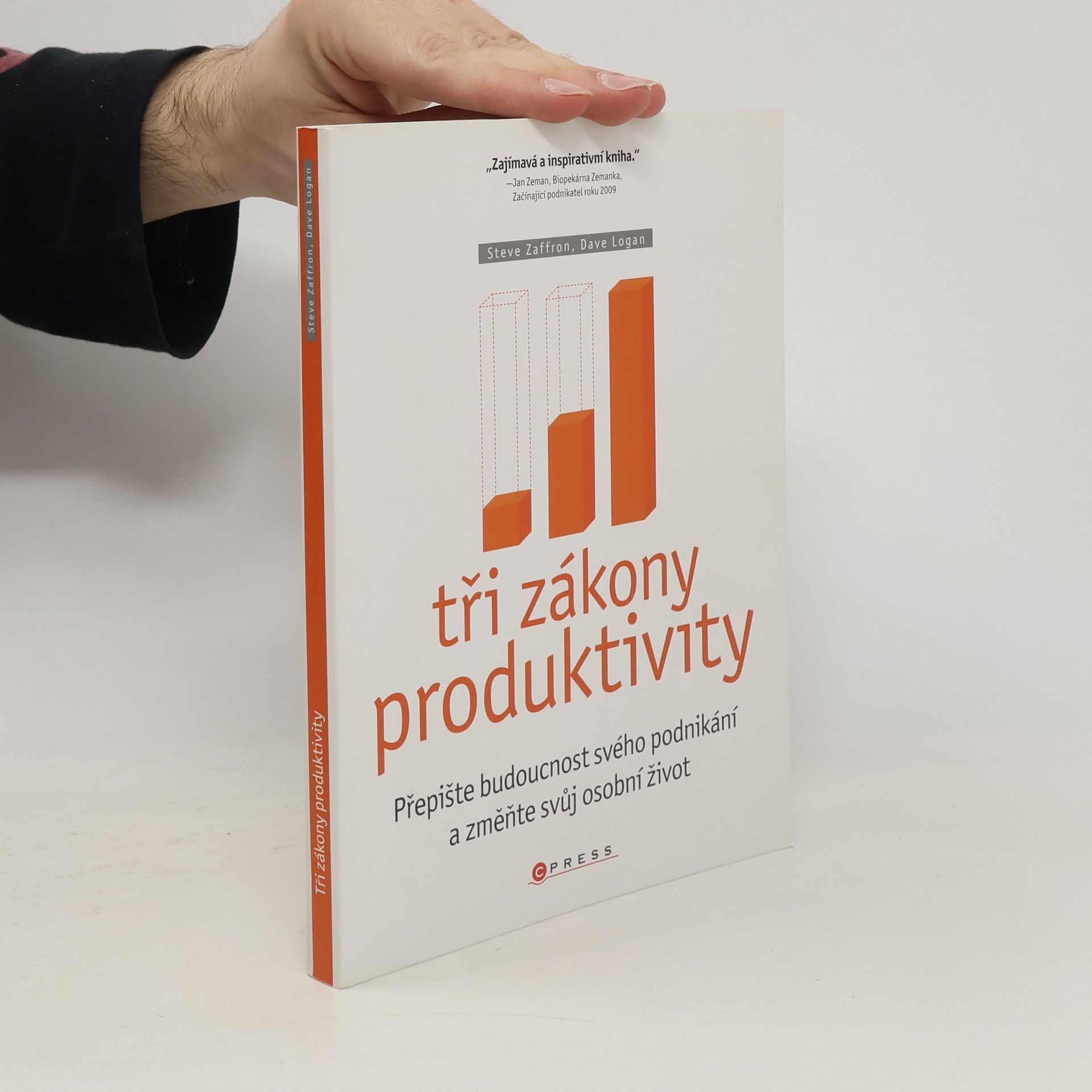 Steve Zaffron Tři zákony produktivity: Přepište budoucnost svého podnikání a změňte svůj osobní život