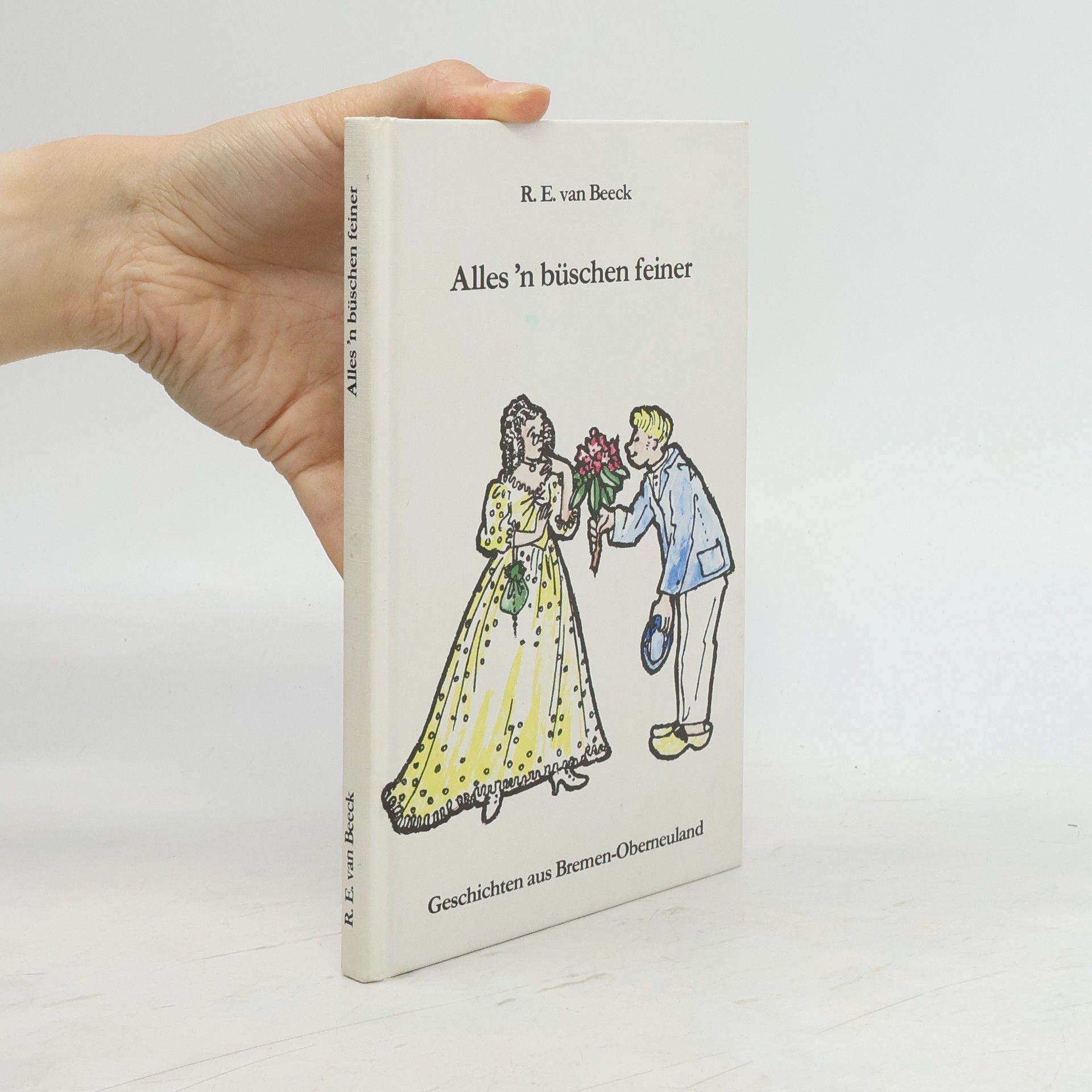 Ruth Elisabeth van Beeck Alles'n büschen feiner