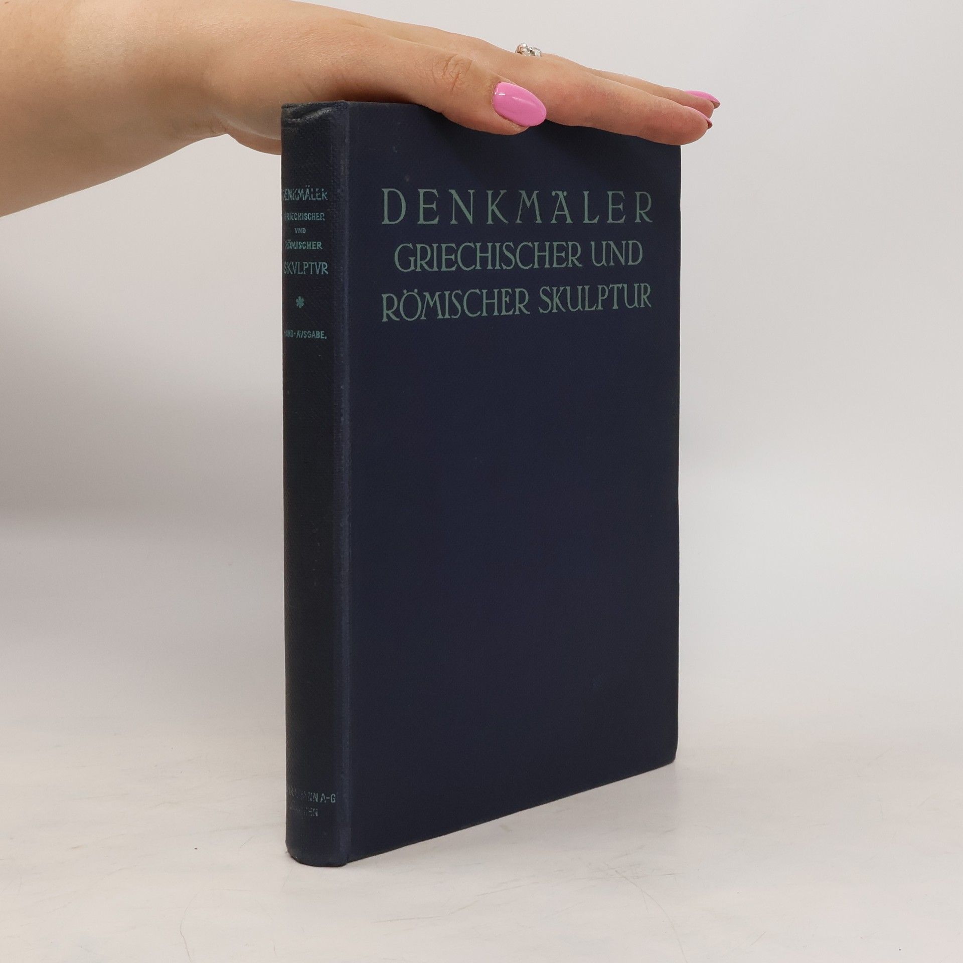 Autorenkollektiv Denkmäler Griechischer und Römischer Skulptur