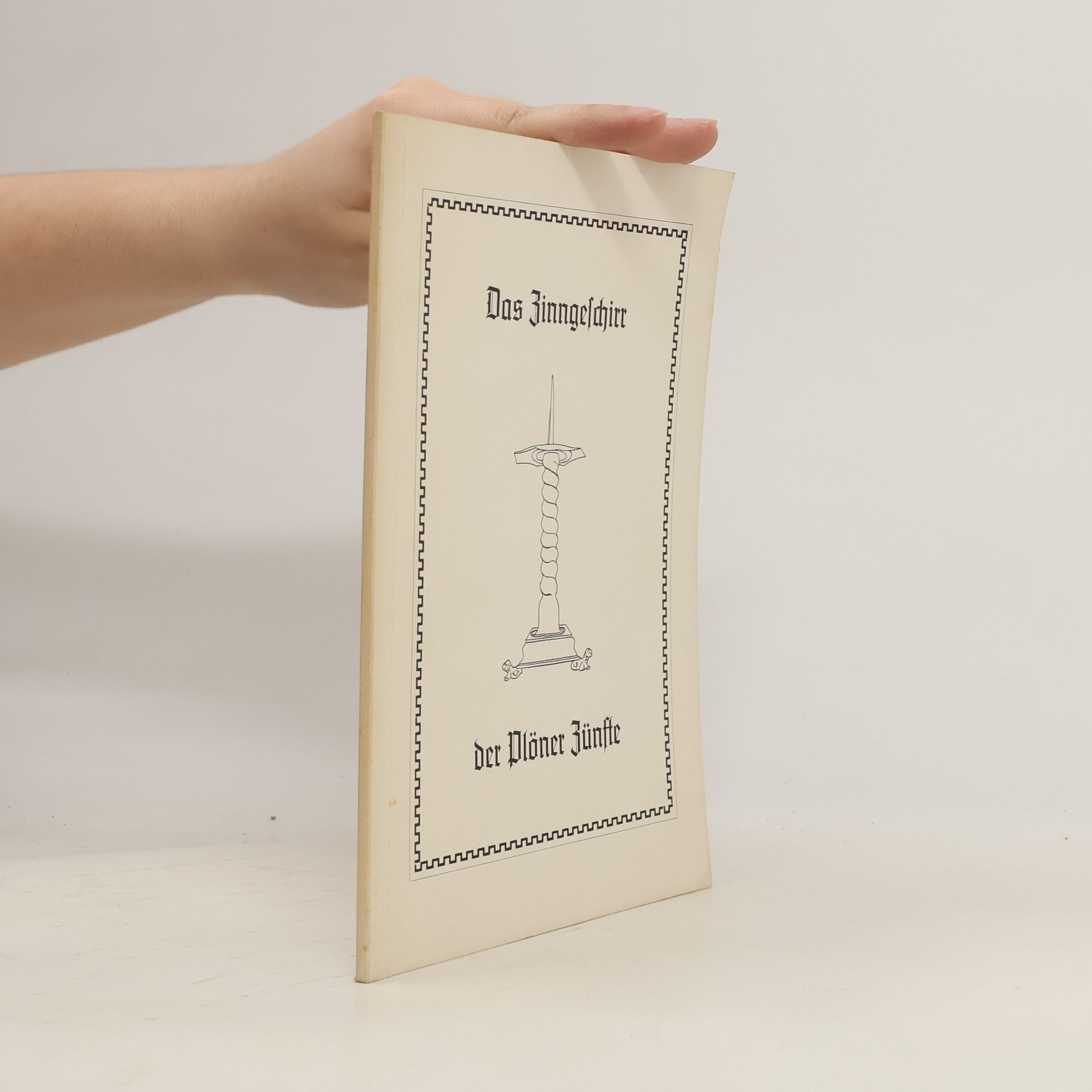 Karl Hucke Das Zinngeschirr der Plöner Zünfte.
