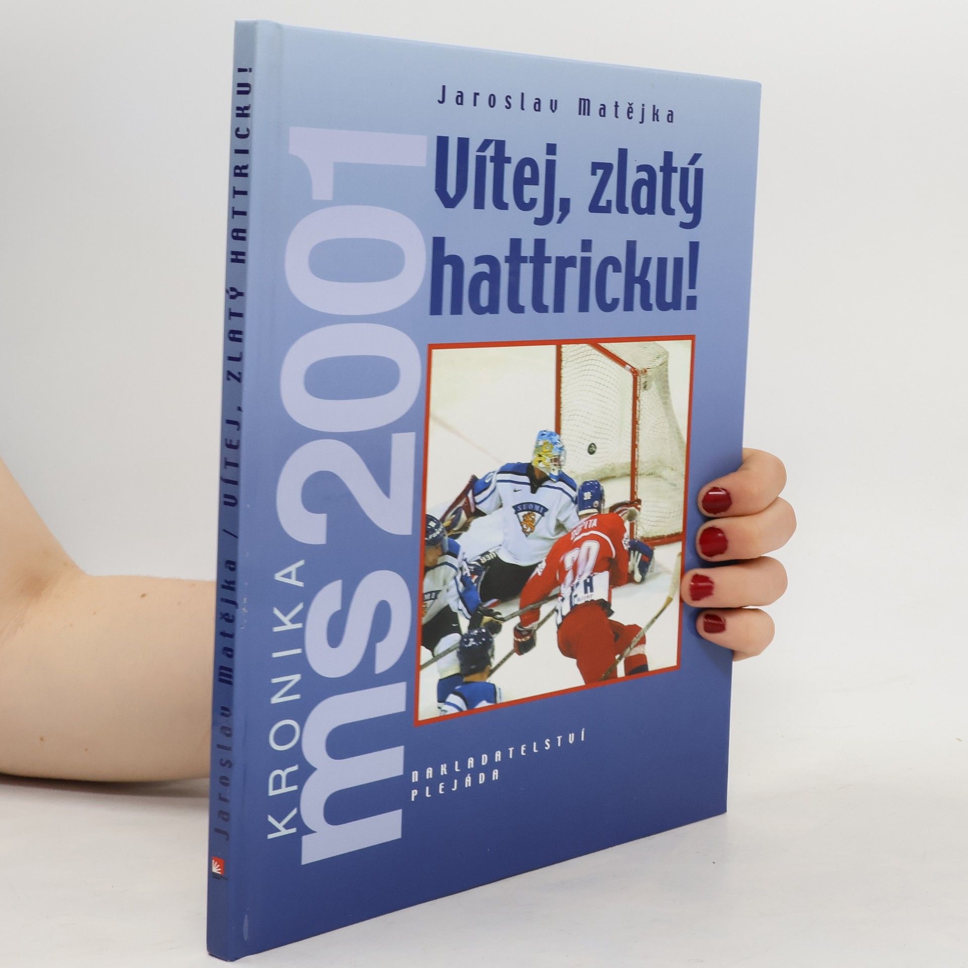 Jaroslav Matějka Vítej, zlatý hattricku!