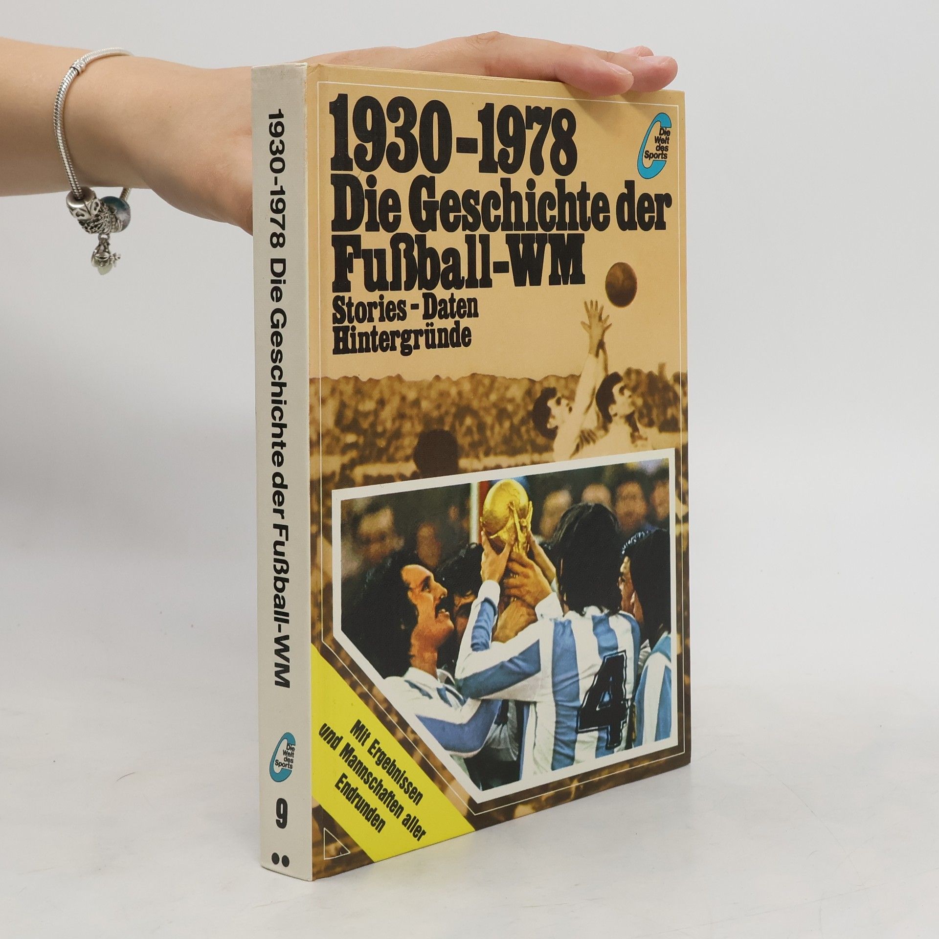 Winfried Bergmann Die Geschichte der Fussball-Weltmeisterschaft
