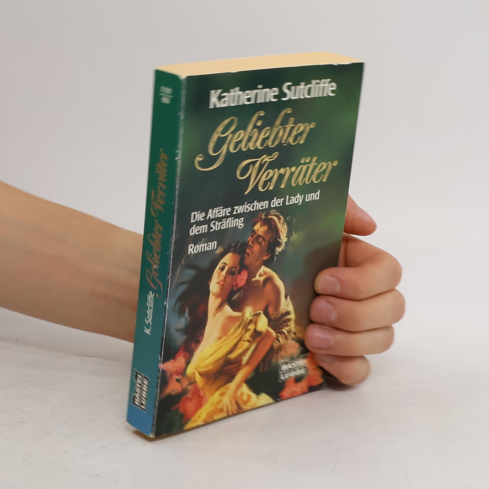 Katherine Sutcliffe Geliebter Verräter. Roman