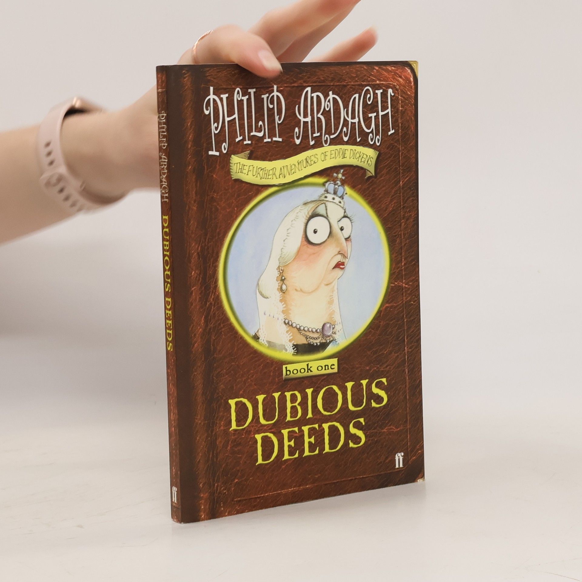 Philip Ardagh The further adventures of Eddie Dickens. Book one, Debious deeds