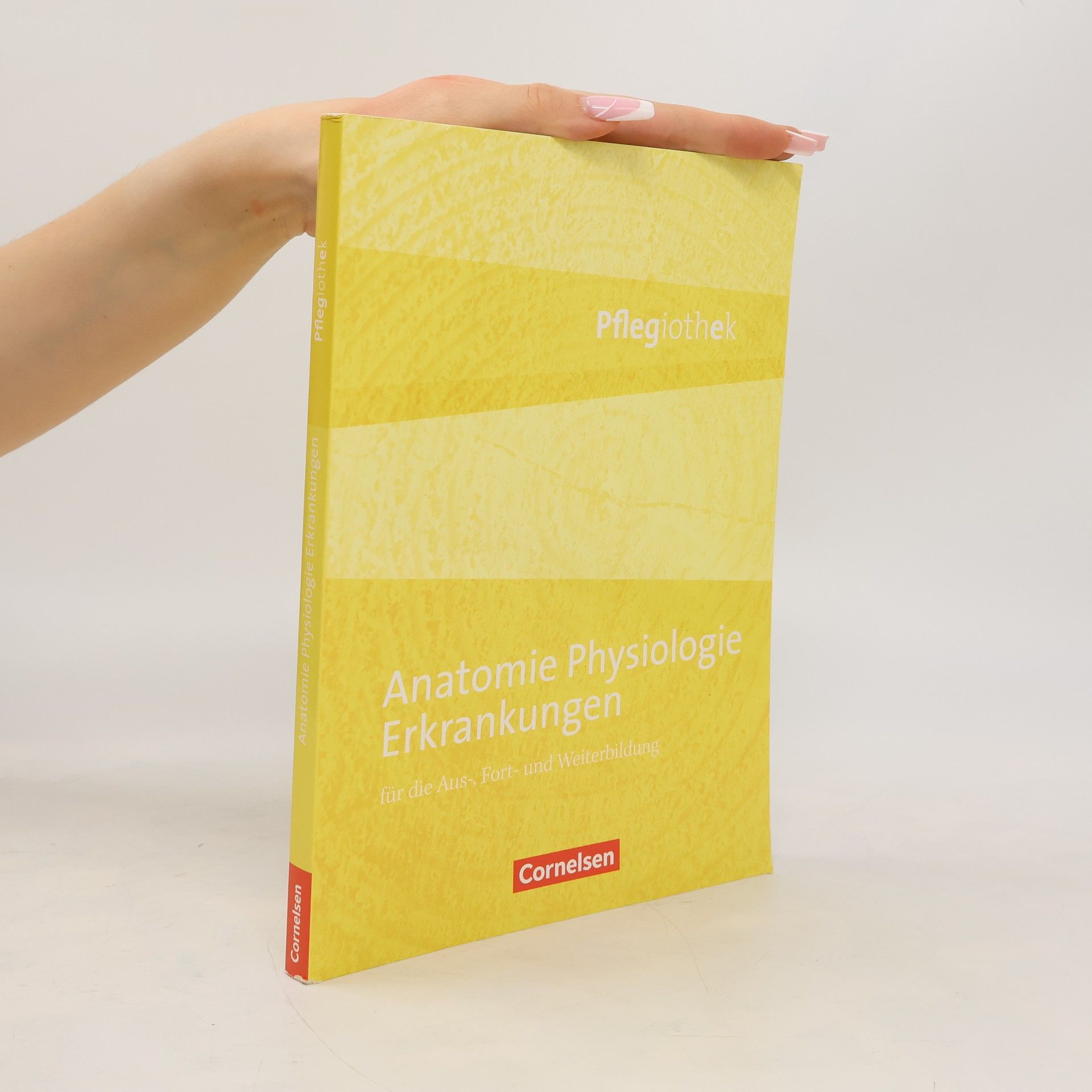 Autorenkollektiv Anatomie, Physiologie, Erkrankungen für die Aus-, Fort- und Weiterbildung