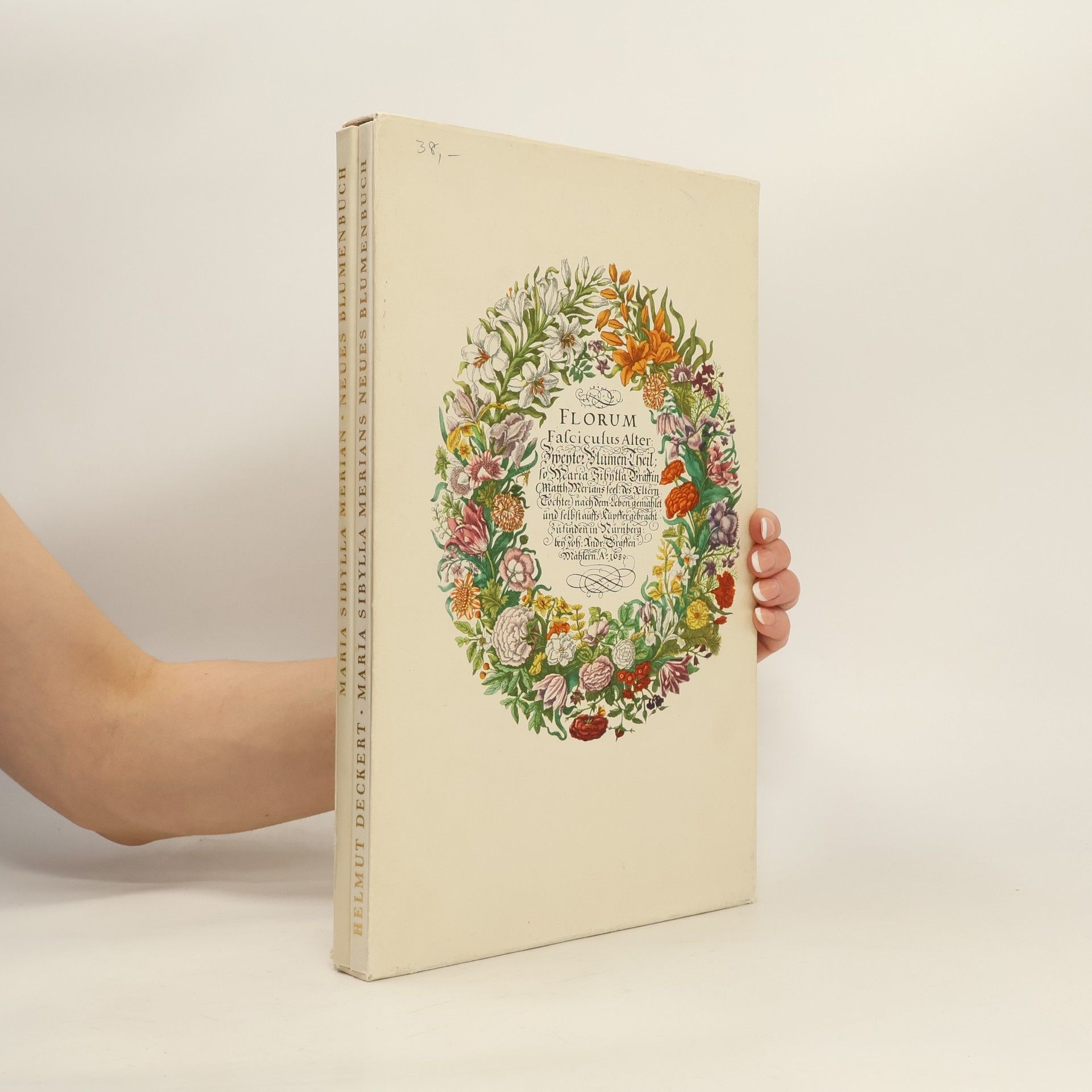 Helmut Deckert Maria Sibylla Merians. Neues Blumenbuch