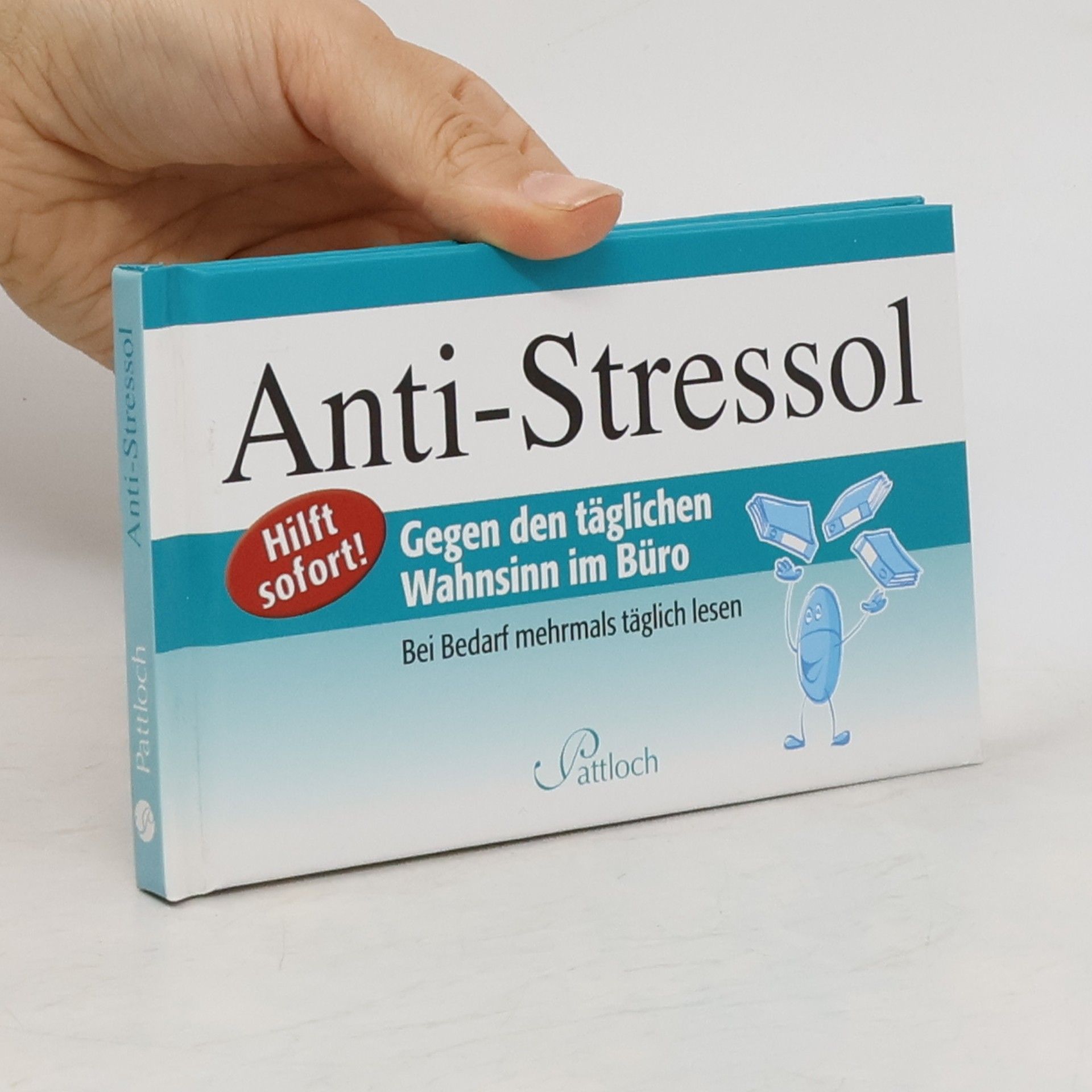 Janina Kurz Anti-Stressol - gegen den täglichen Wahnsinn im Büro