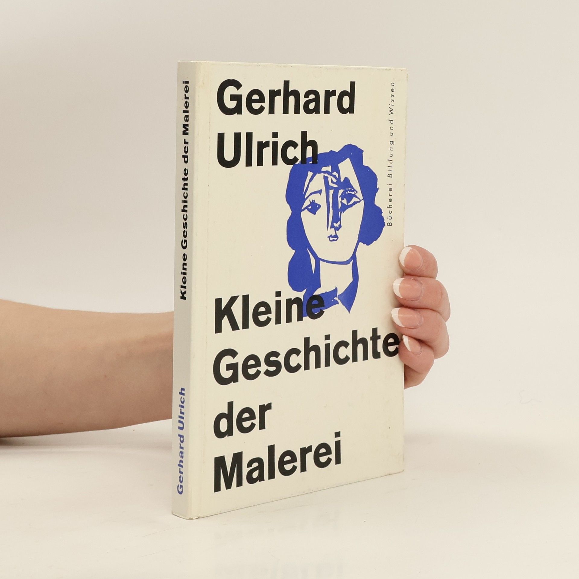Gerhard Ulrich Kleine Geschichte der Malerei