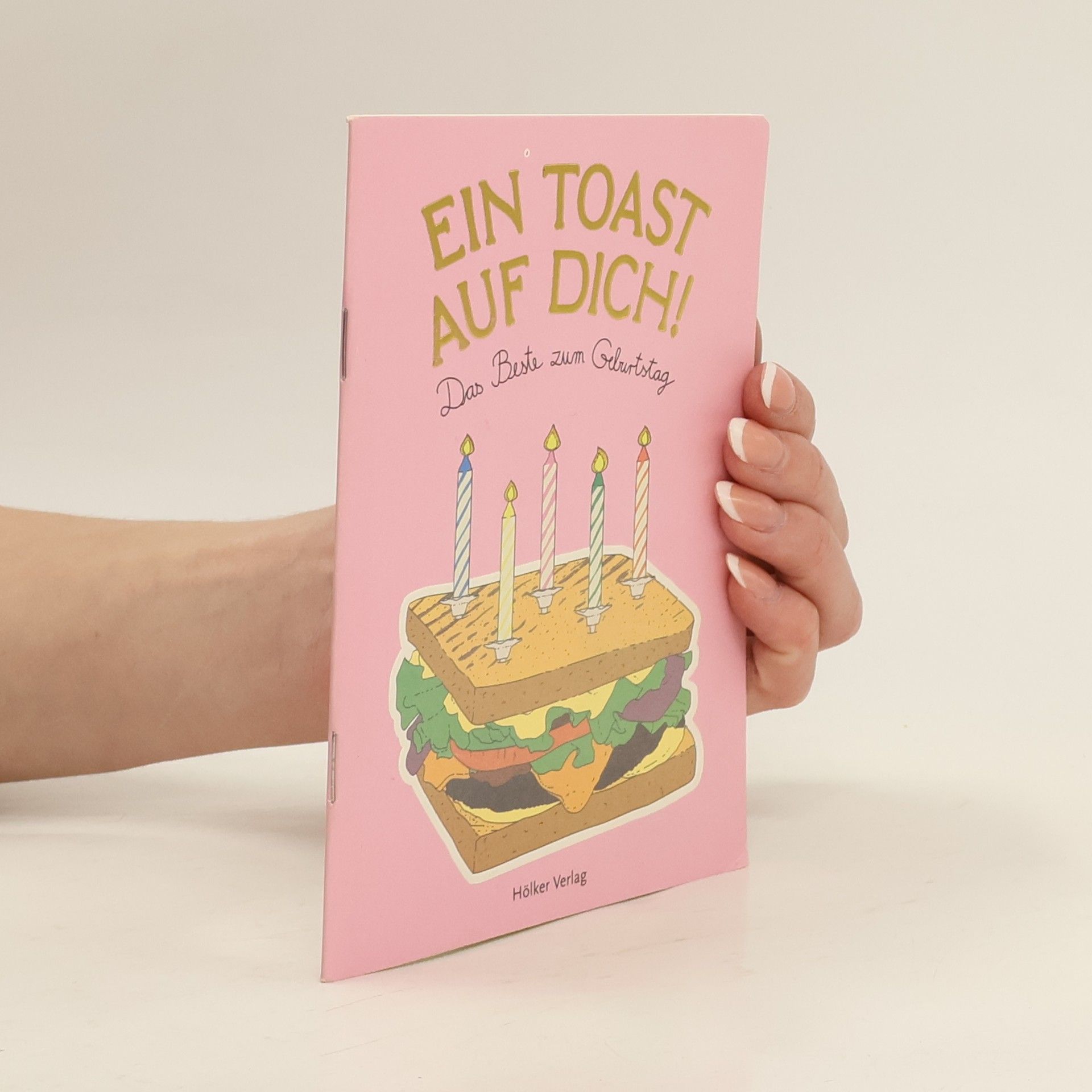 Amélie Graef Ein Toast auf dich!. Das Beste zum Geburtstag