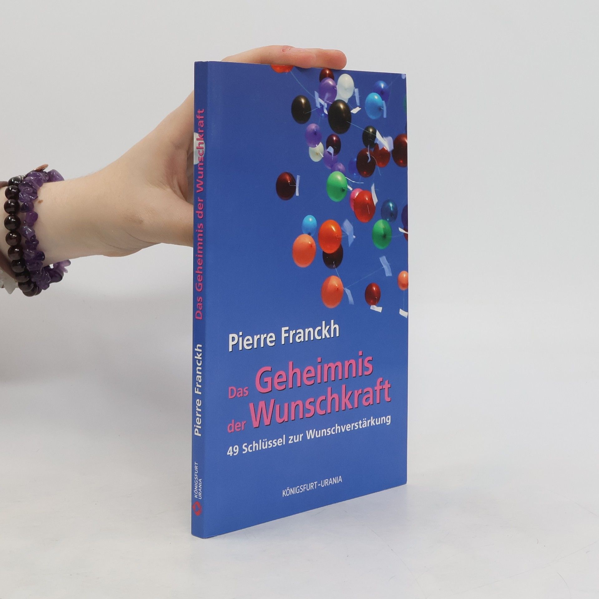 Pierre Franckh Das Geheimnis der Wunschkraft