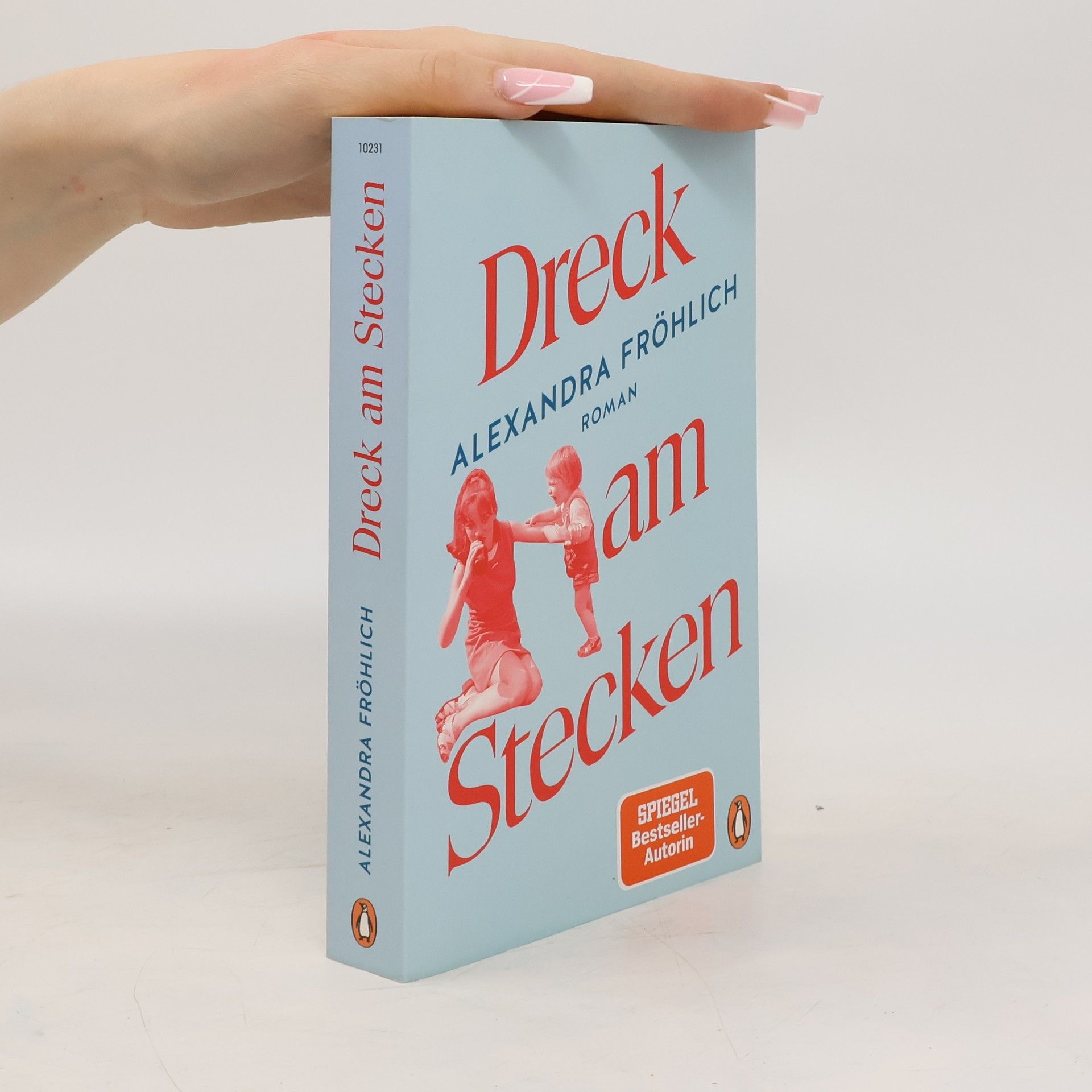 Alexandra Fröhlich Dreck am Stecken