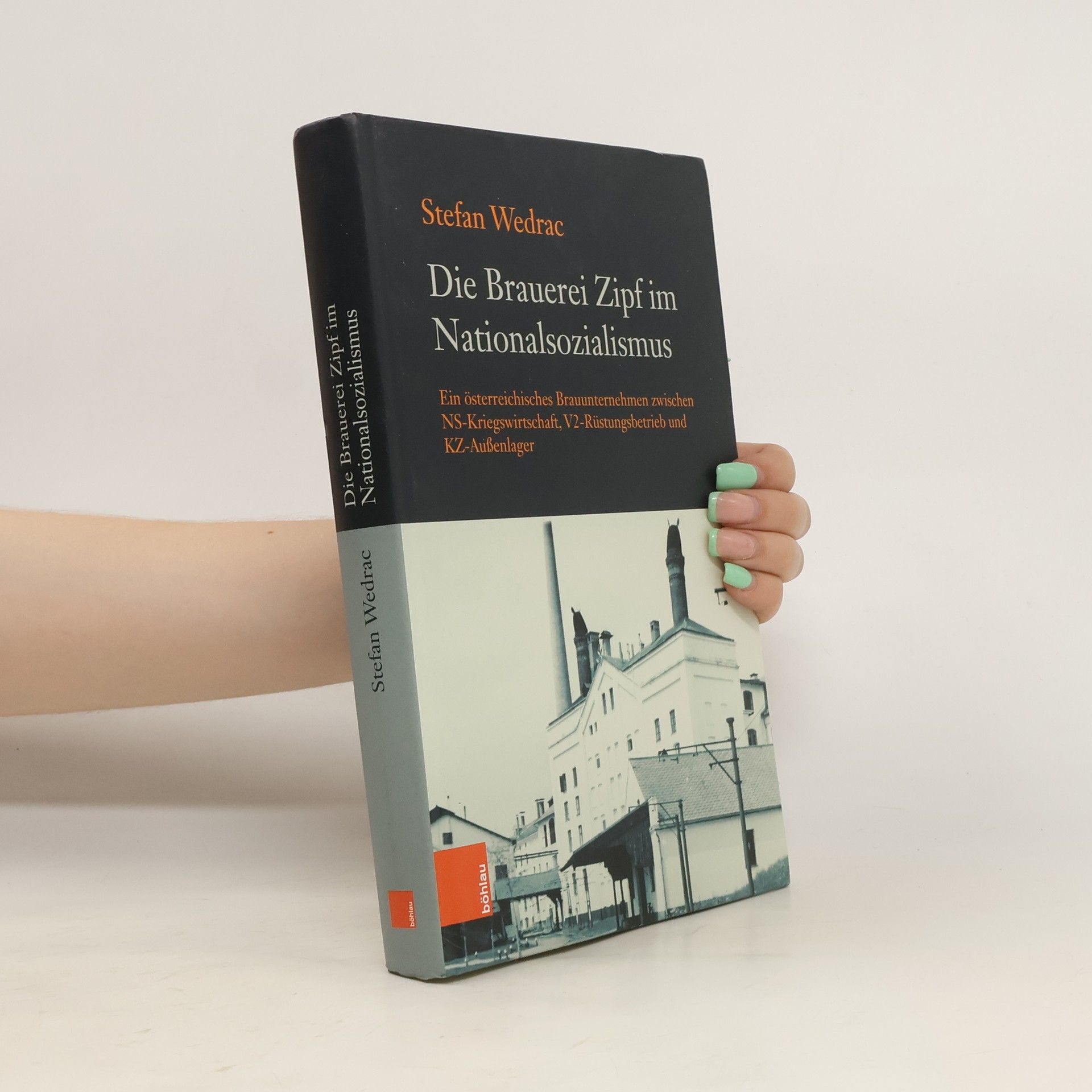 Stefan Wedrac Die Brauerei Zipf im Nationalsozialismus