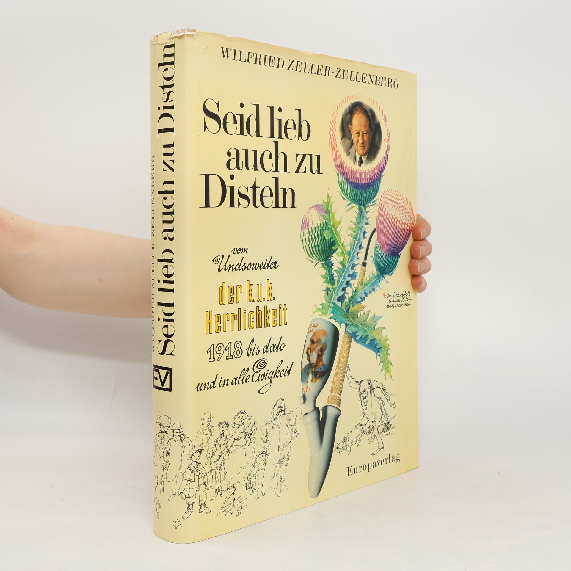 Wilfried Zeller Zellenberg Seid lieb auch zu Disteln