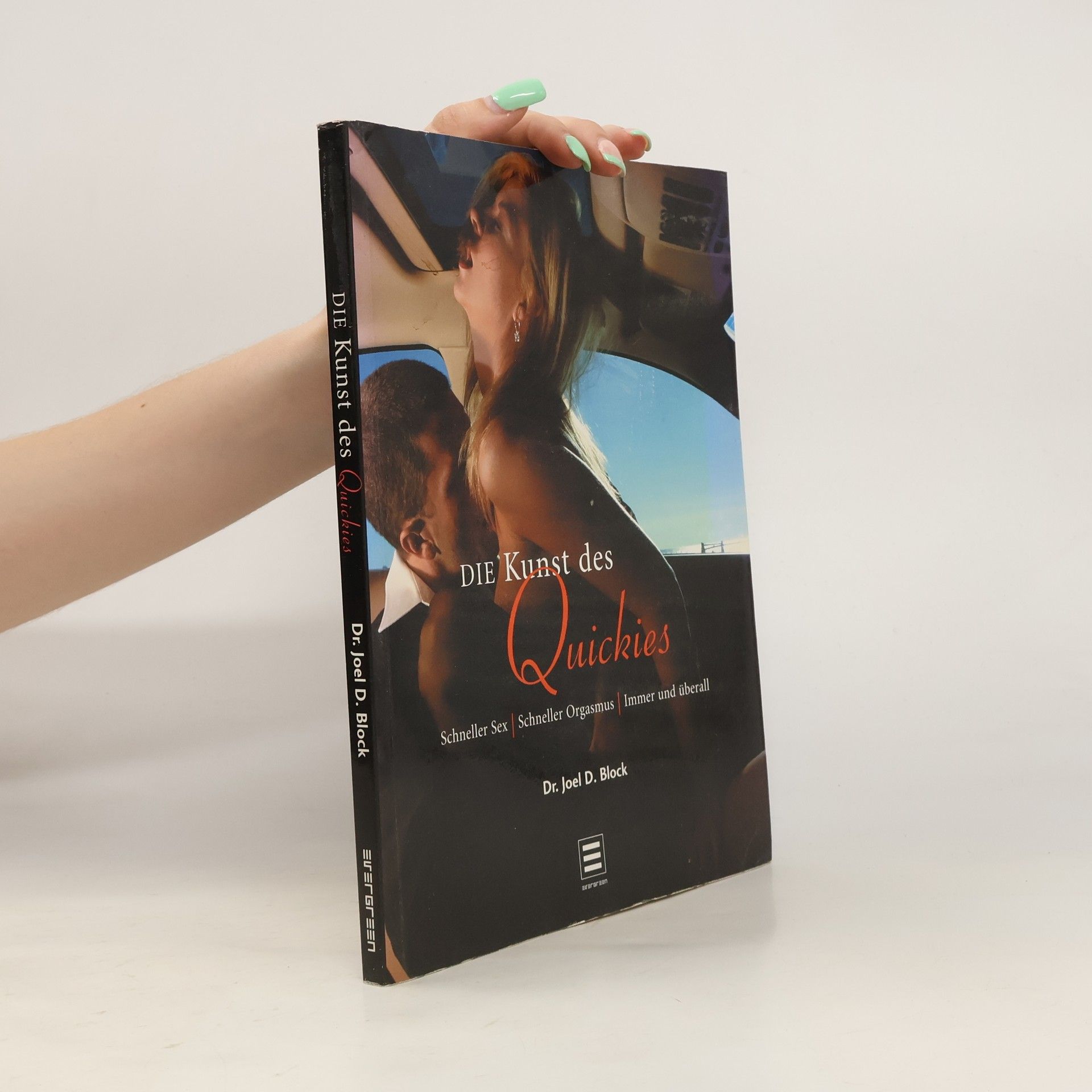 Joel D. Block Die Kunst des Quickies