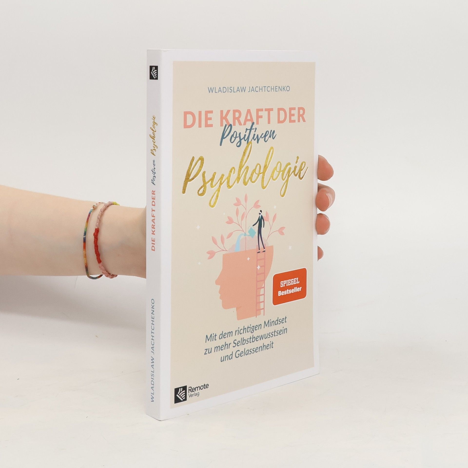 Wladislaw Jachtchenko Die Kraft der Positiven Psychologie