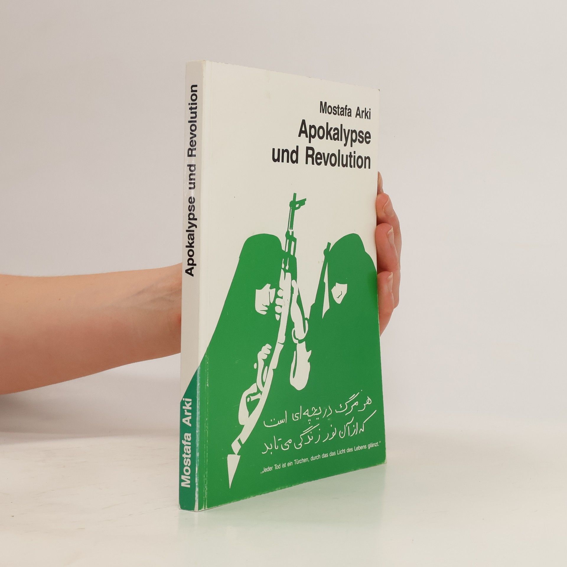 Mostafa Arki Apokalypse und Revolution