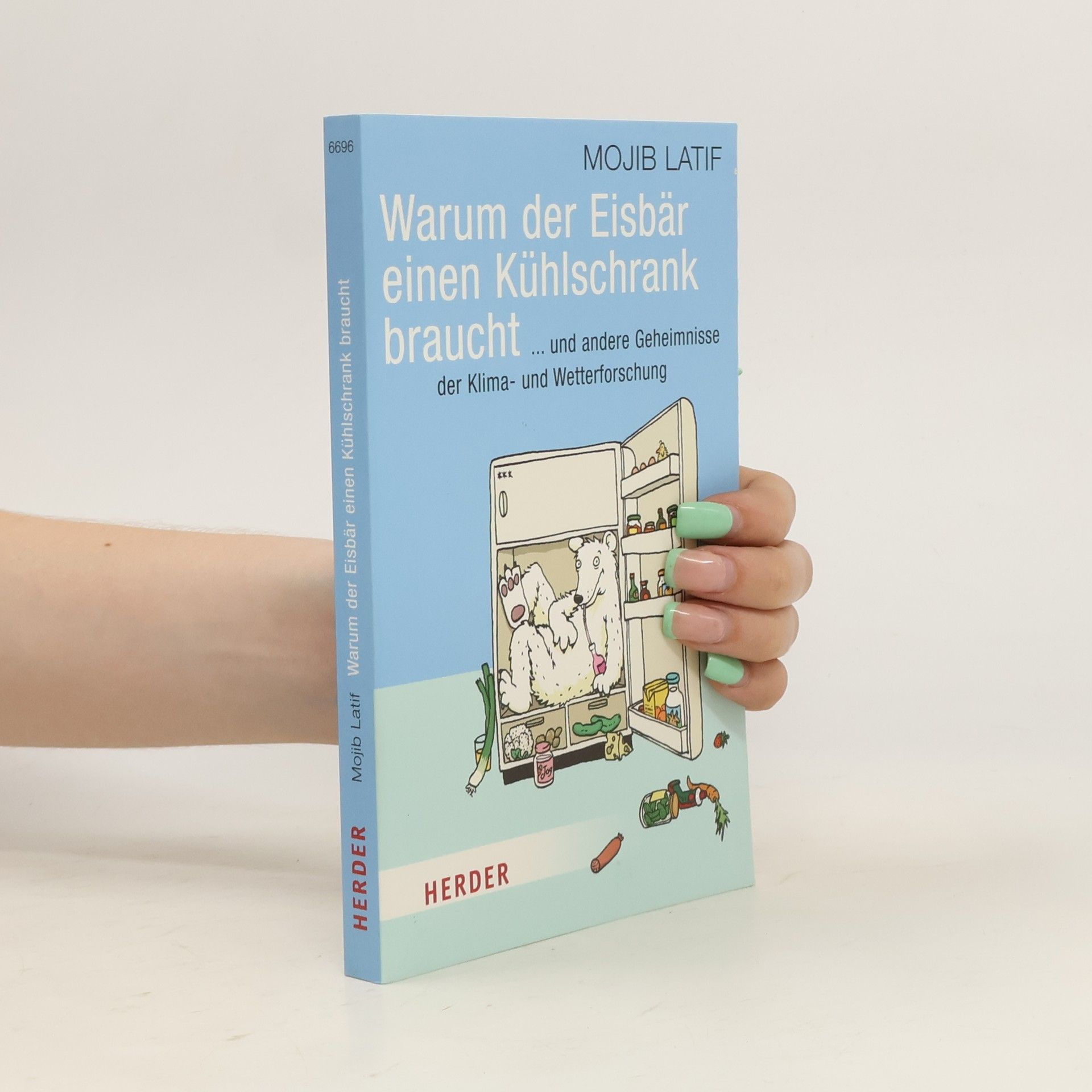 Mojib Latif Warum der Eisbär einen Kühlschrank braucht ... und andere Geheimnisse der Klima- und Wetterforschung