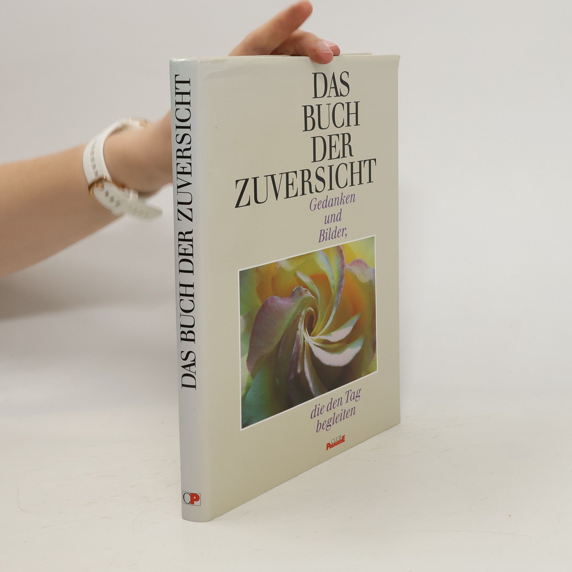Klaus Waller Das Buch der Zuversicht. Gedanken und Bilder, die den Tag begleiten