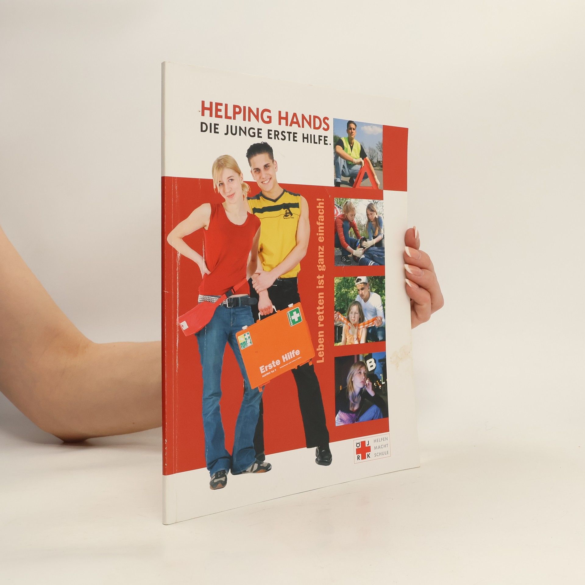 Thomas Aistleitner Helping Hands. Erste Hilfe ist ganz einfach!