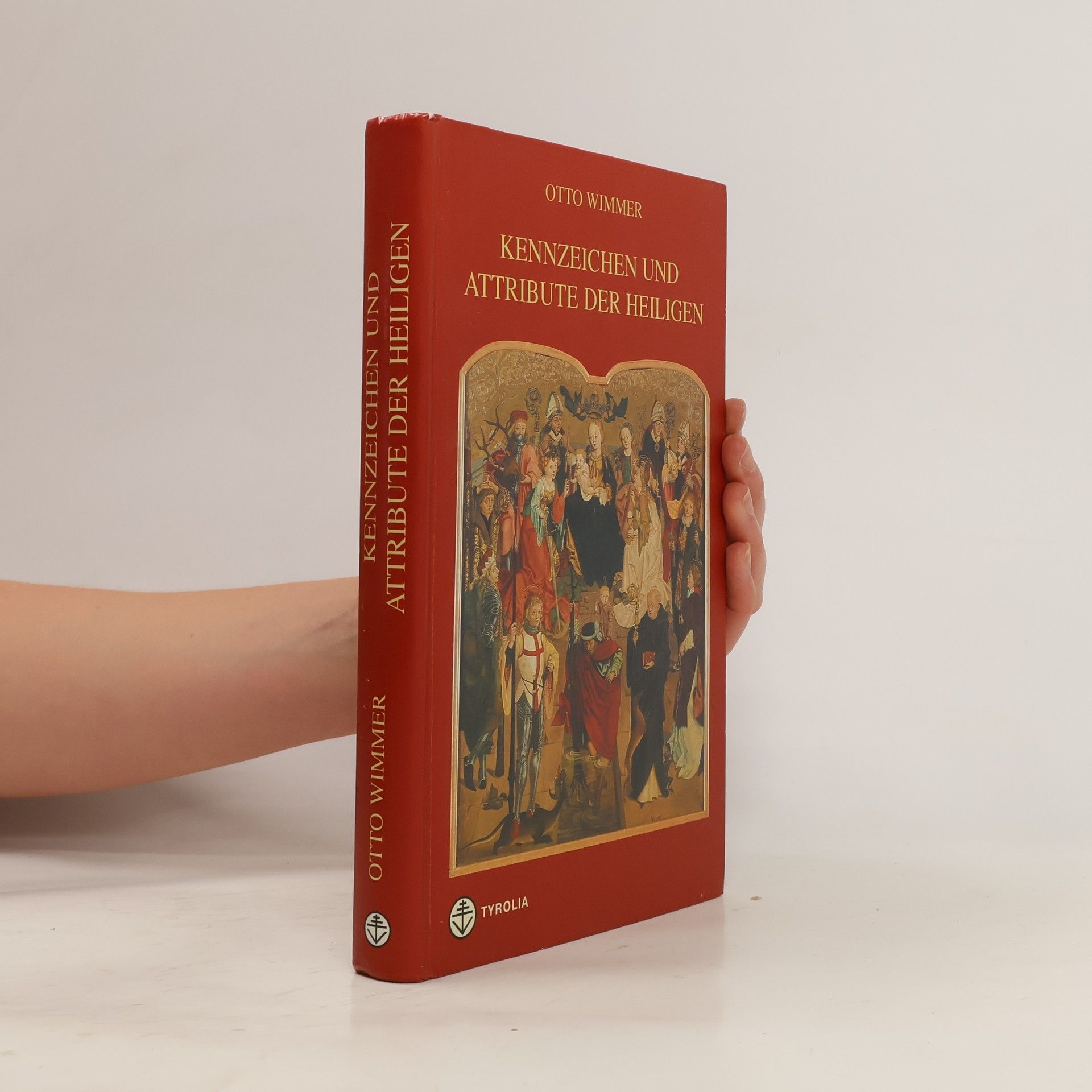 Otto Wimmer Kennzeichen und Attribute der Heiligen