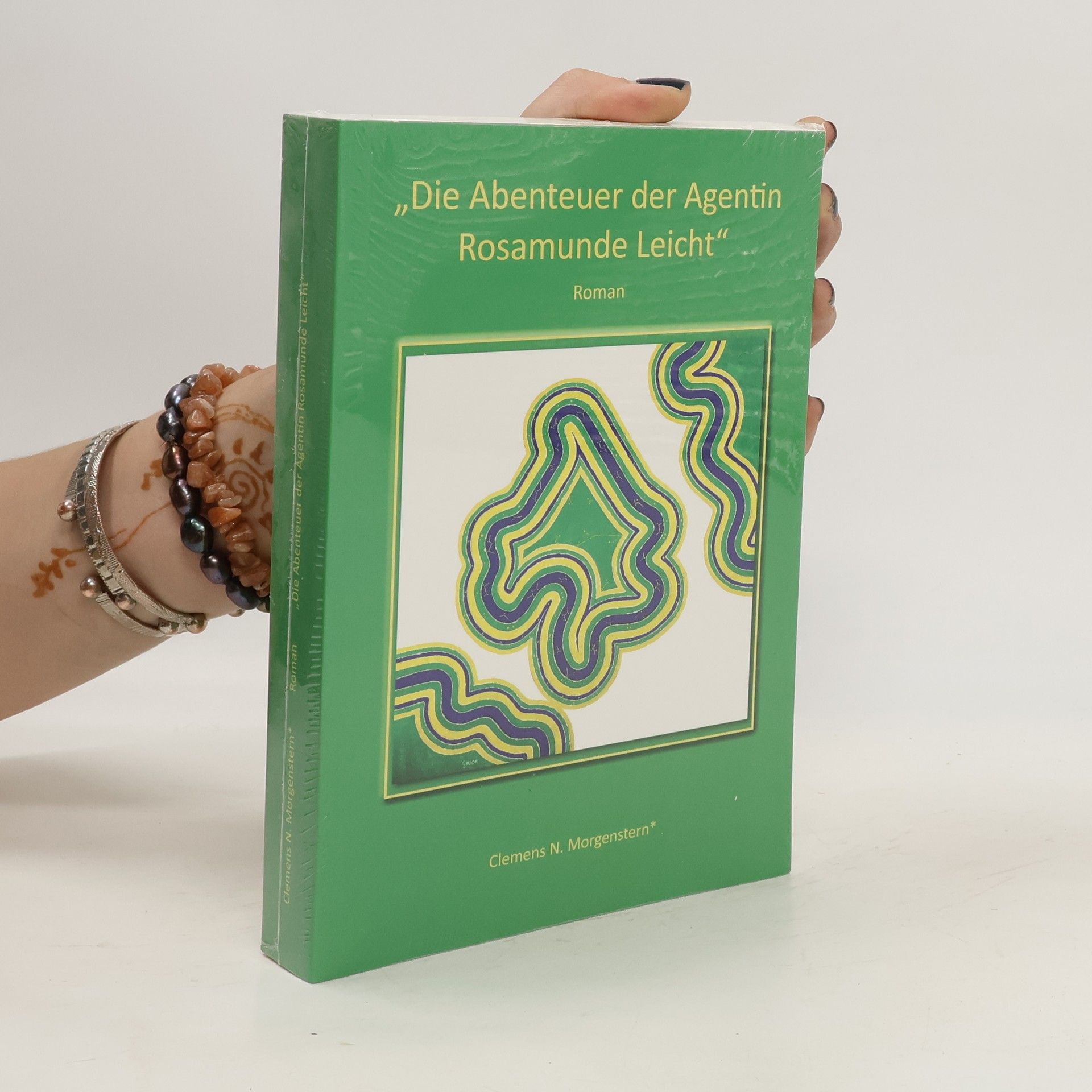 Clemens N. Morgenstern Die Abenteuer der Agentin Rosamunde Leicht