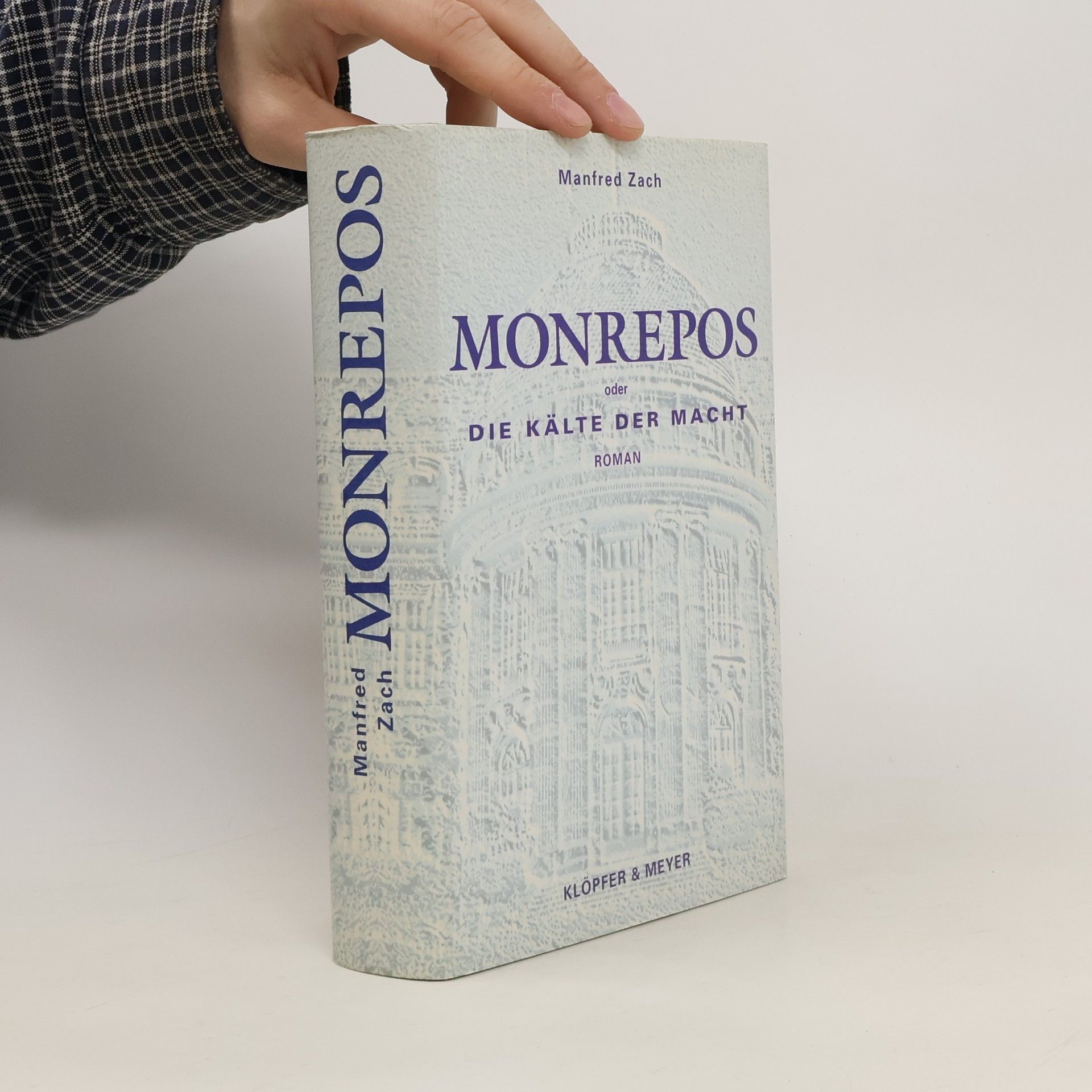 Manfred Zach Monrepos oder die Kälte der Macht