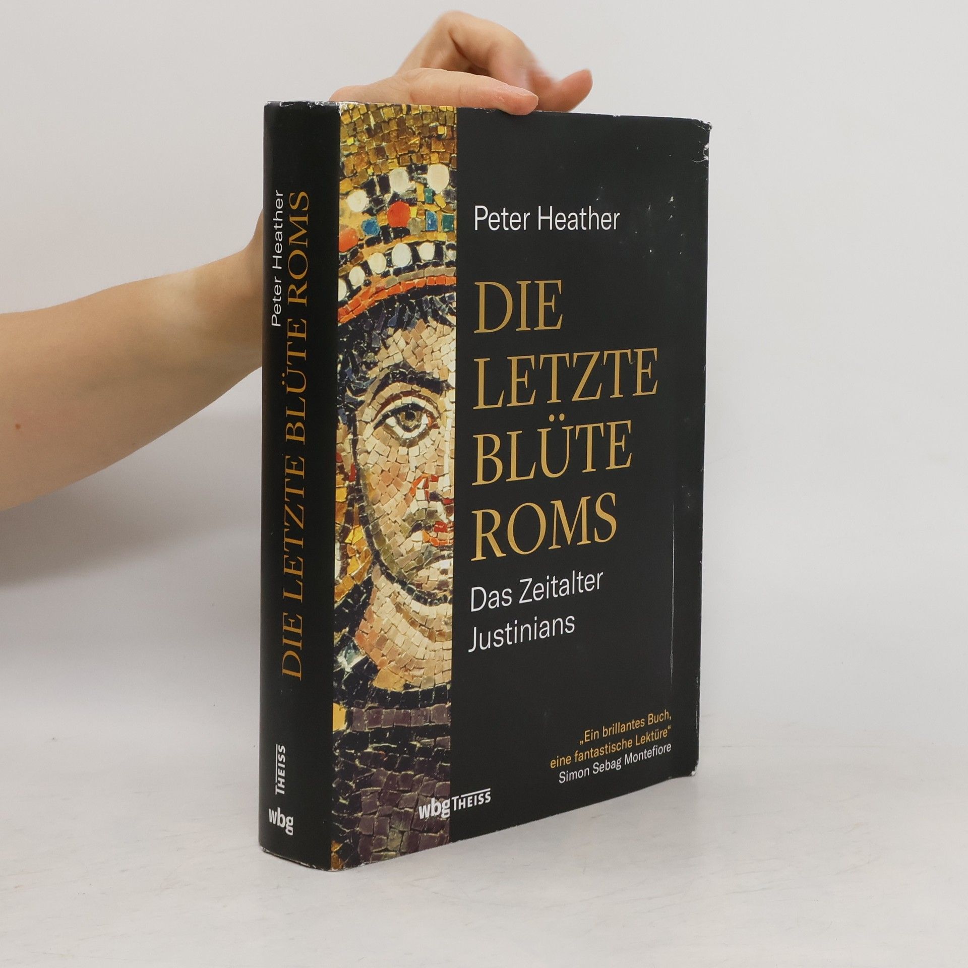 Peter Heather Die letzte Blüte Roms