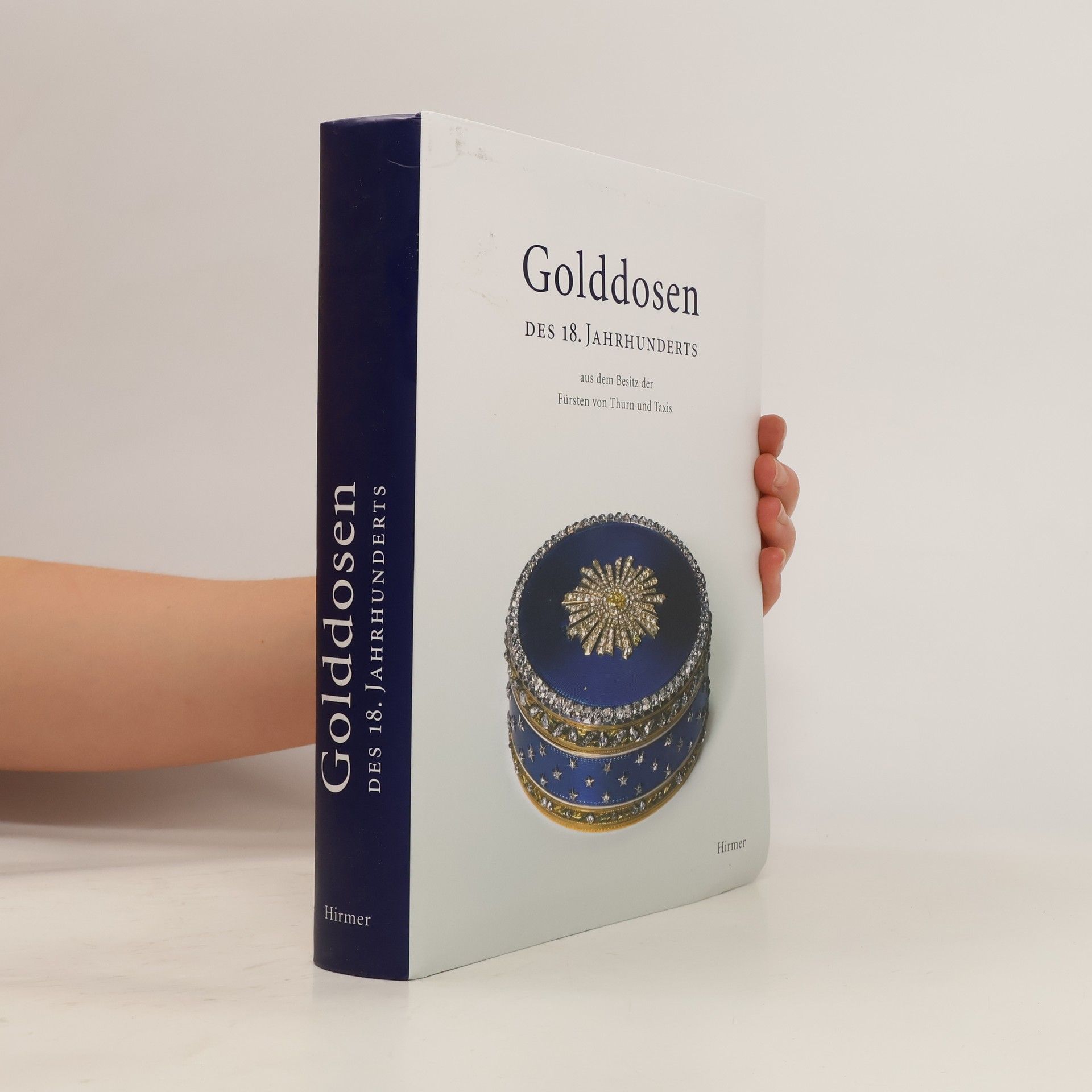 Lorenz Seelig Golddosen des 18. Jahrhunderts aus dem Besitz der Fürsten von Thurn und Taxis