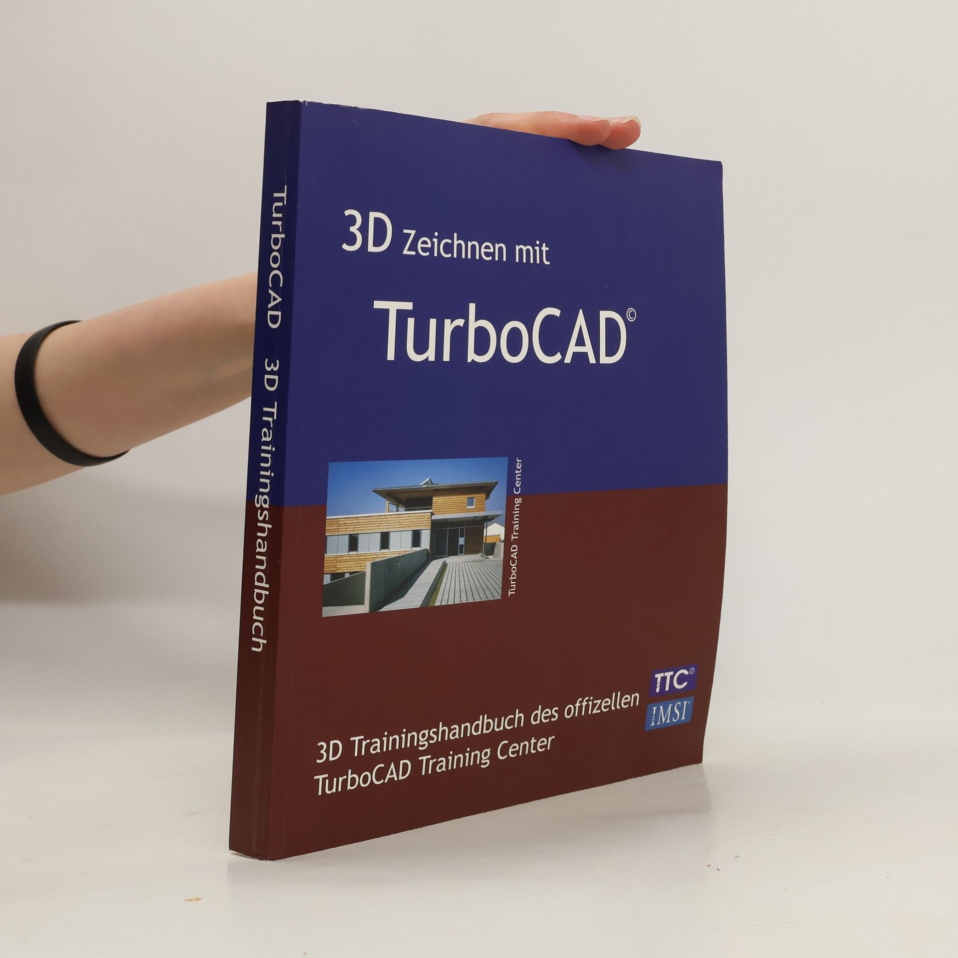 Autorenkollektiv 3D Zeichnen mit TurboCAD – Trainingshandbuch