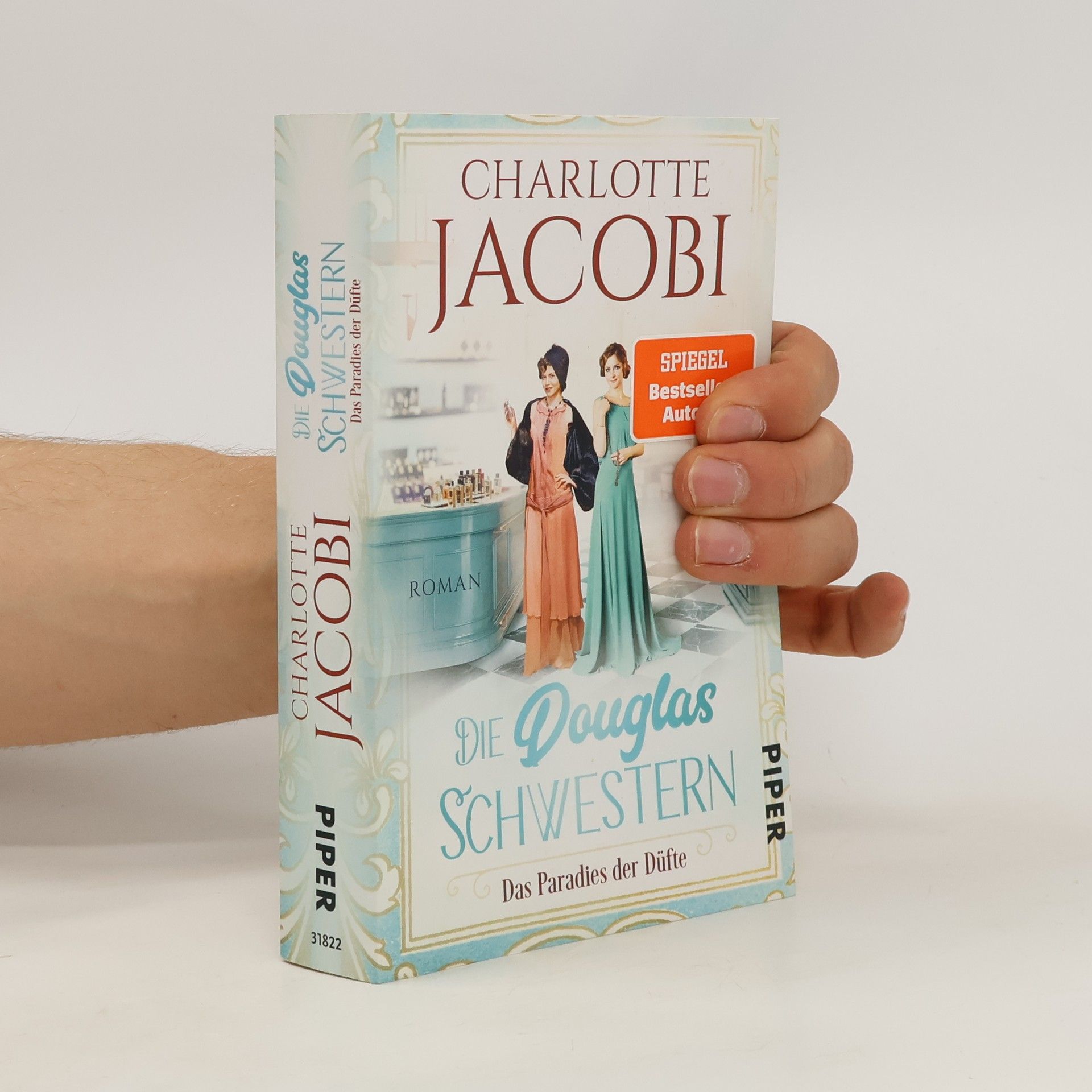 Charlotte Jacobi Die Douglas-Schwestern - Das Paradies der Düfte