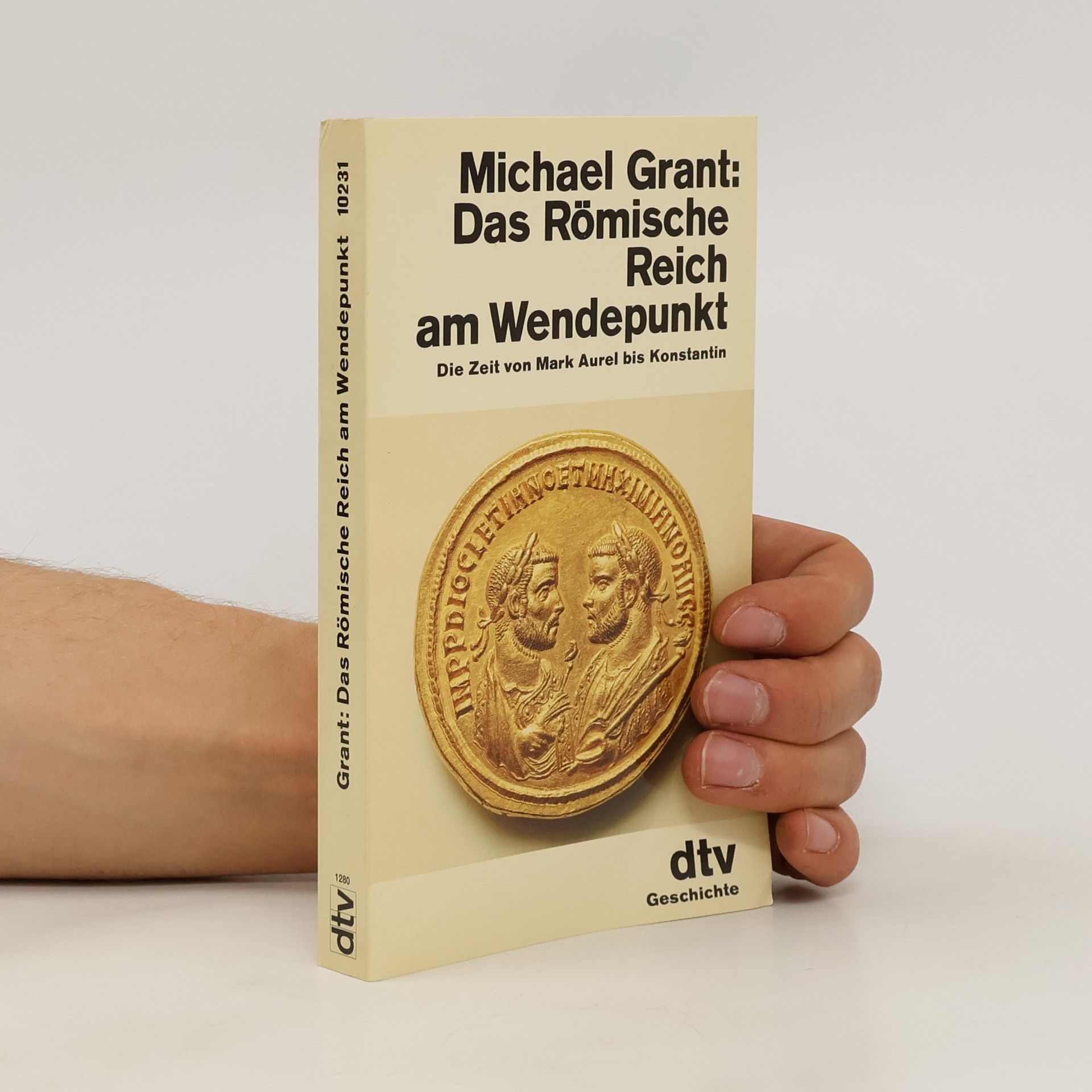 Michael Grant Das Römische Reich am Wendepunkt
