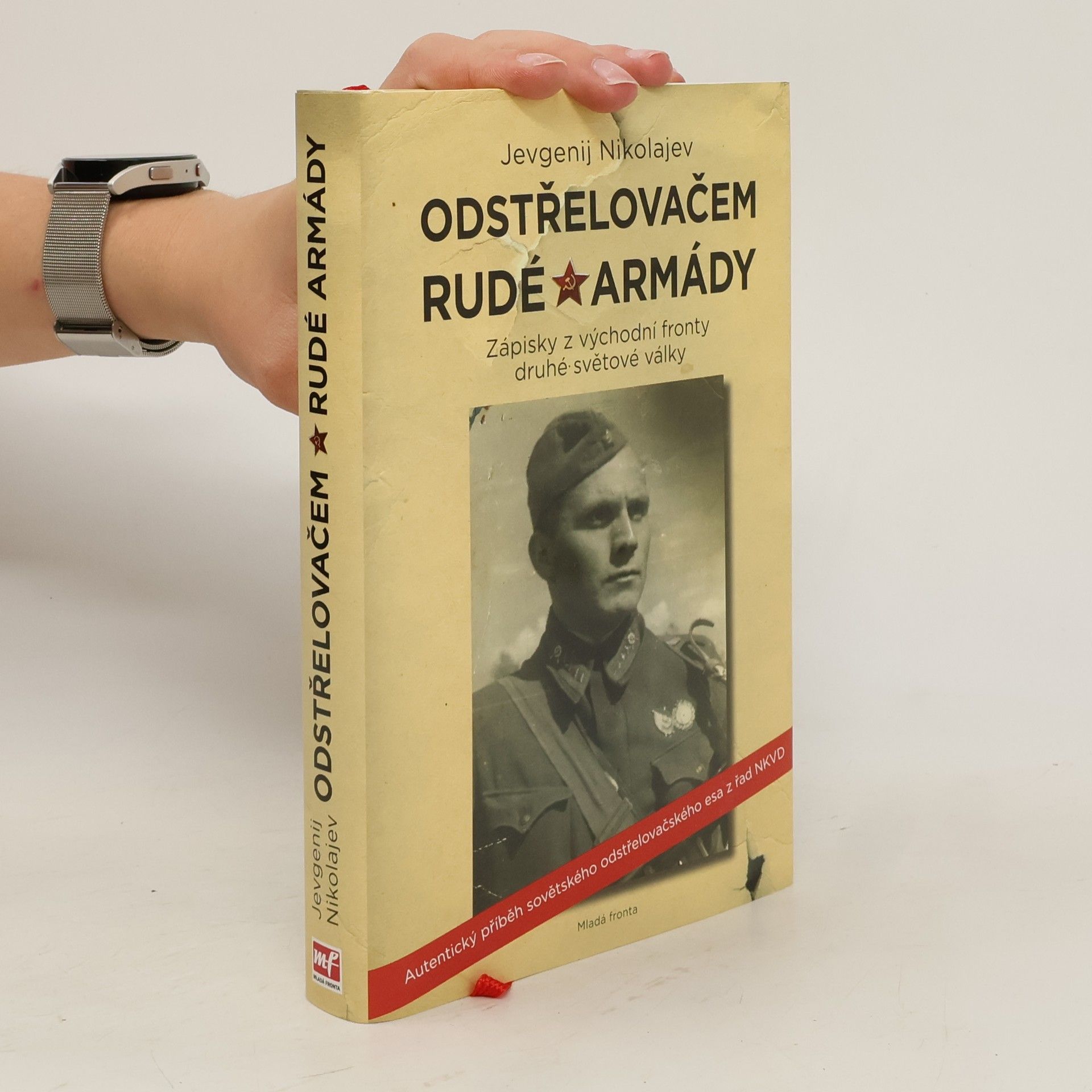 Jevgenij Adrianovič Nikolajev Odstřelovačem Rudé armády: Zápisky z východní fronty druhé světové války