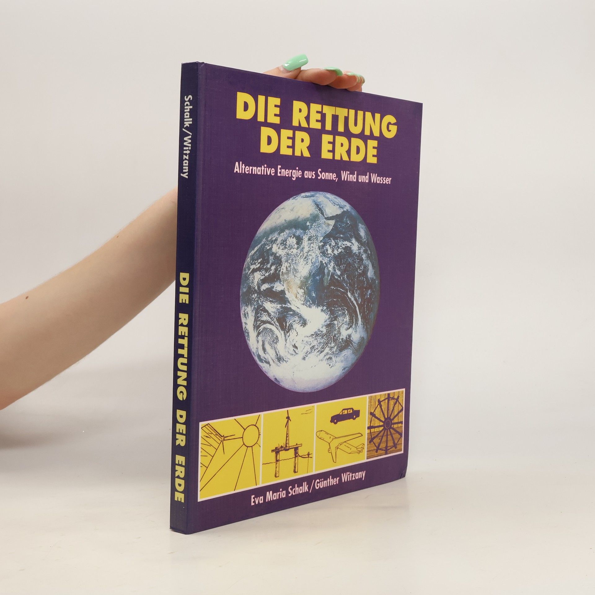 Eva Maria Schalk Die Rettung der Erde