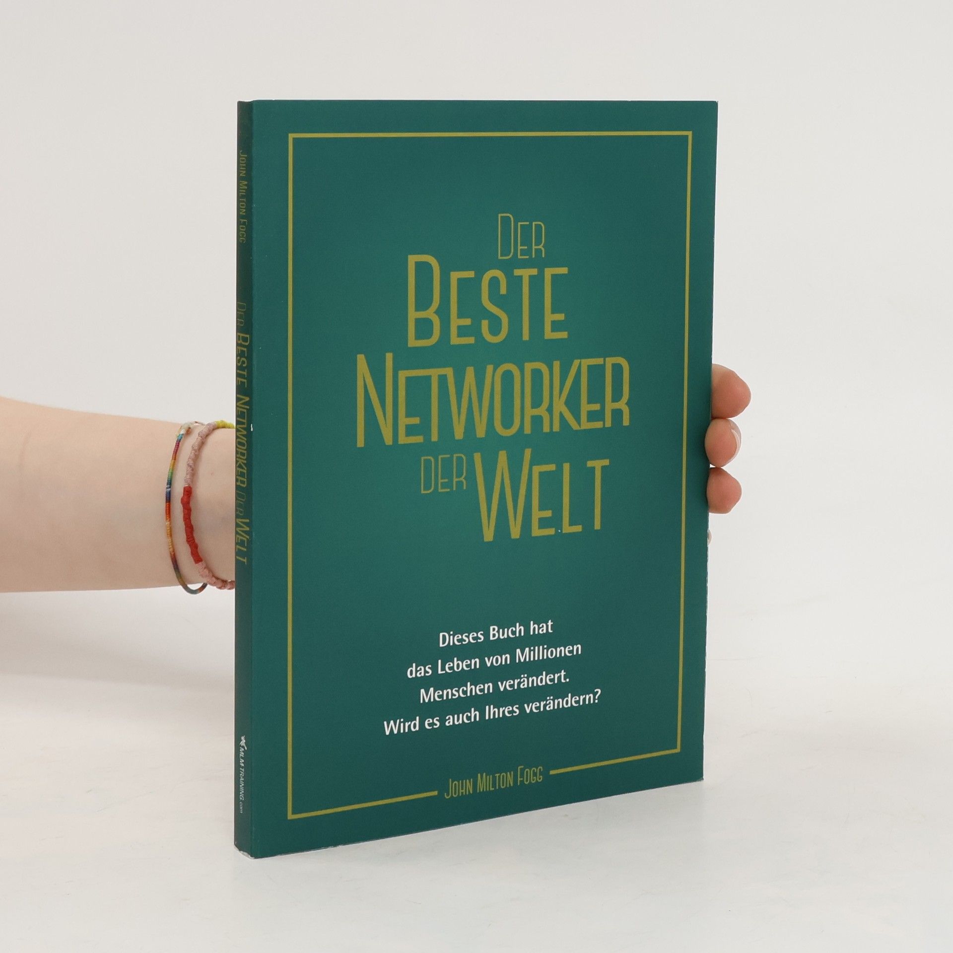 John Milton Fogg Der beste Networker der Welt