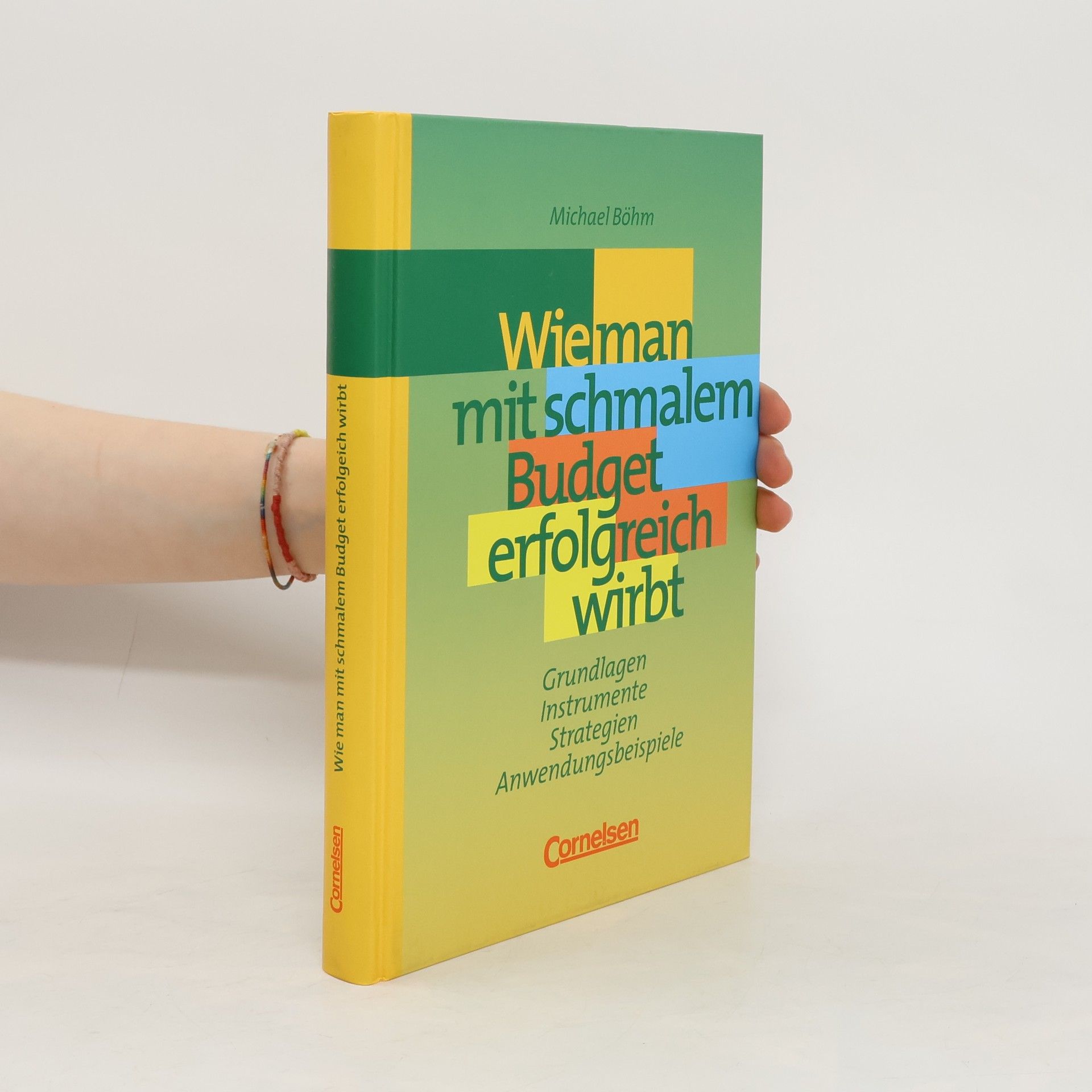 Michael Böhm Wie man mit schmalem Budget erfolgreich wirbt