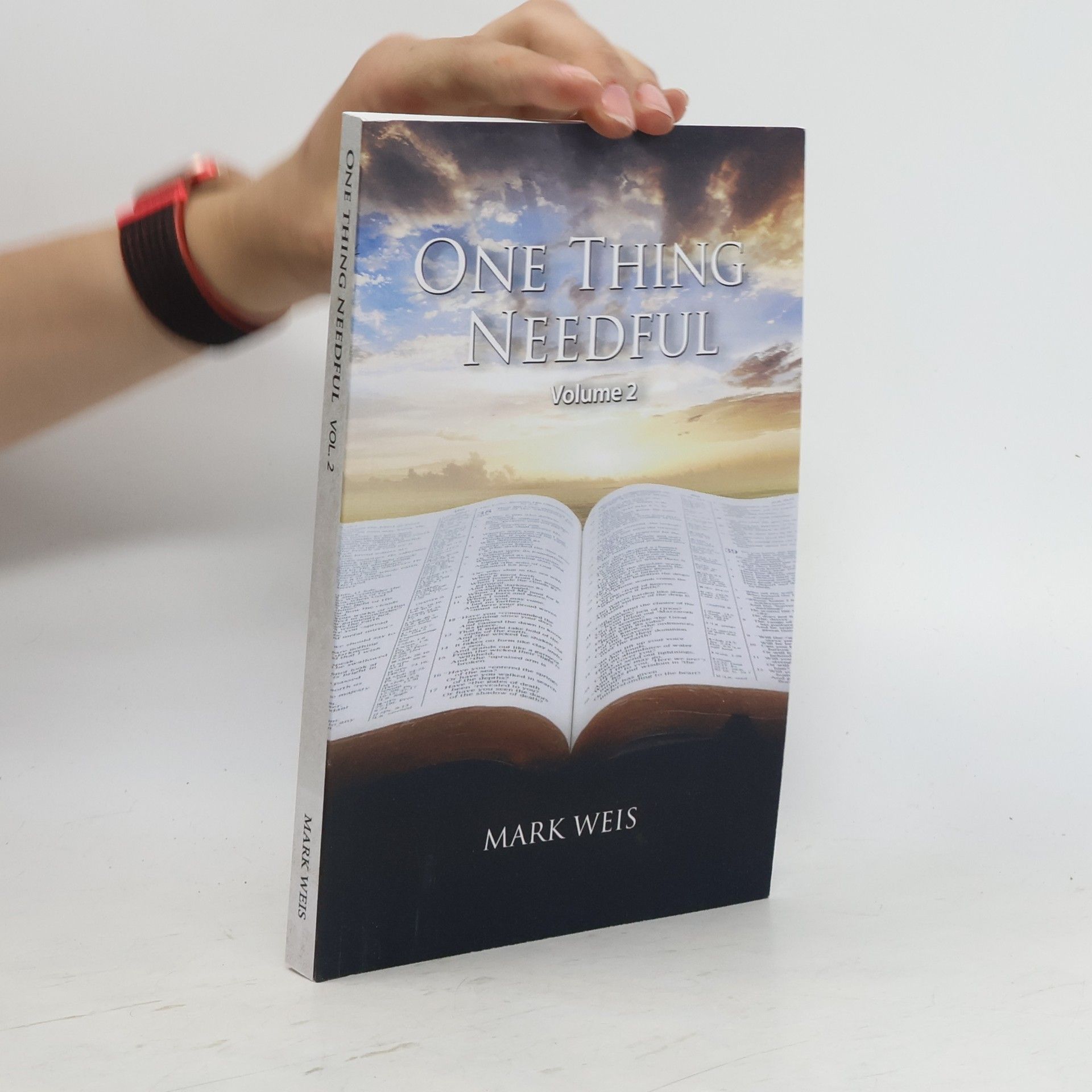 Mark Weis One Thing Needful. Volume 2