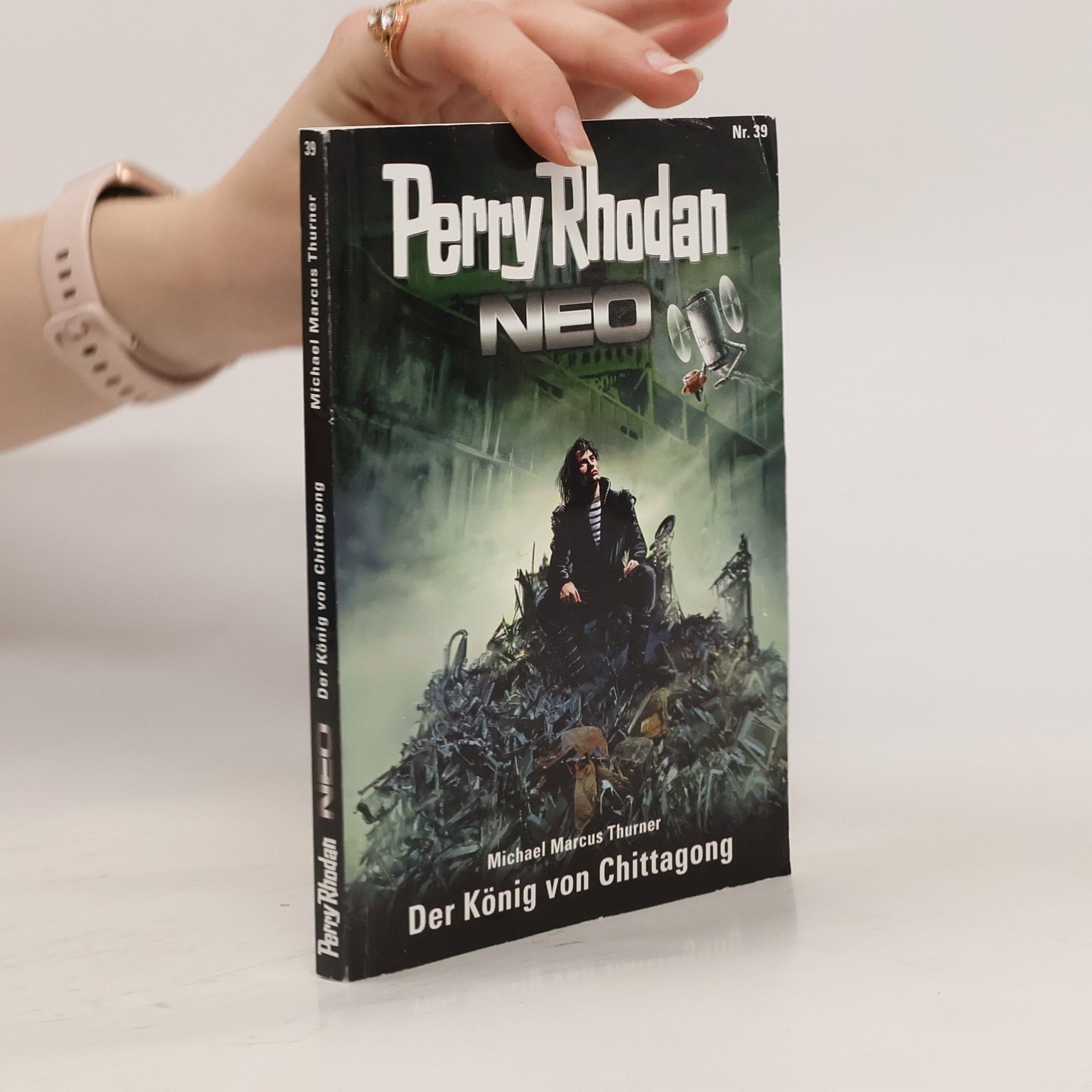 Michael Marcus Thurner Perry Rhodan Neo. Der König von Chittagong