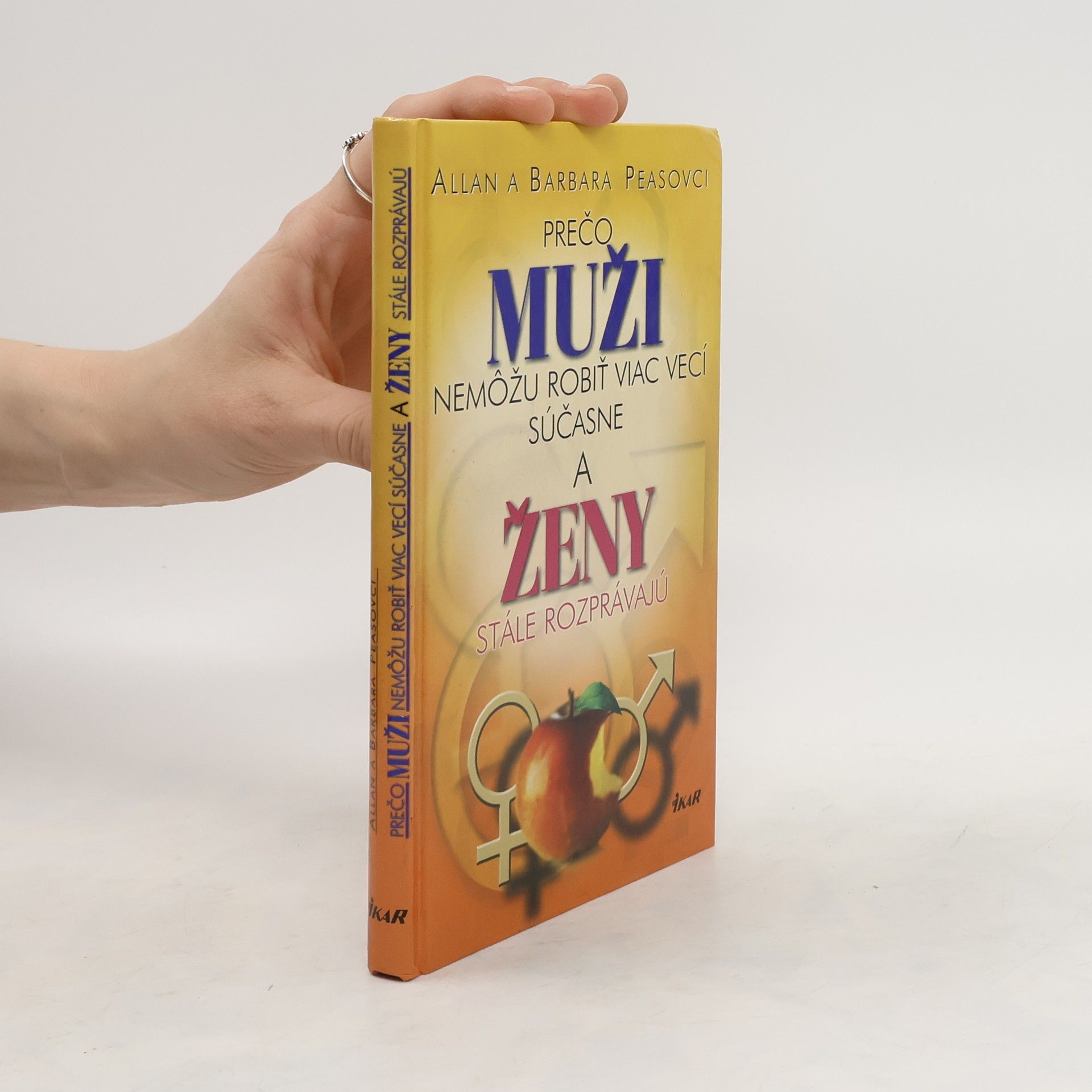 Allan Pease Prečo muži nemôžu robiť viac vecí súčasne a ženy stále rozprávajú
