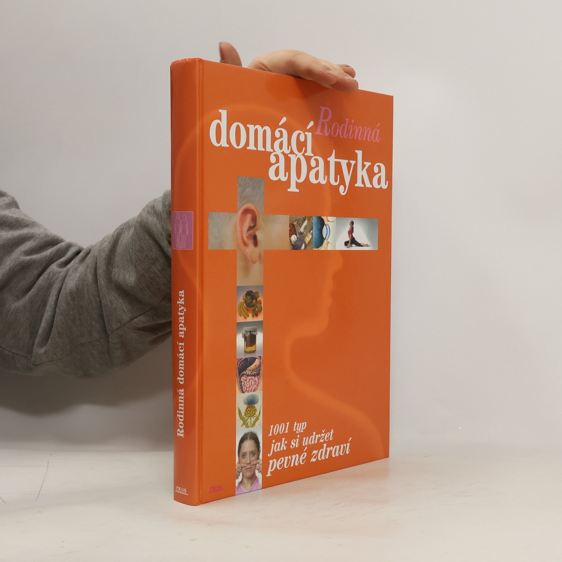 kolektiv Rodinná domácí apatyka : 1001 tip, jak si udržet dobré zdraví