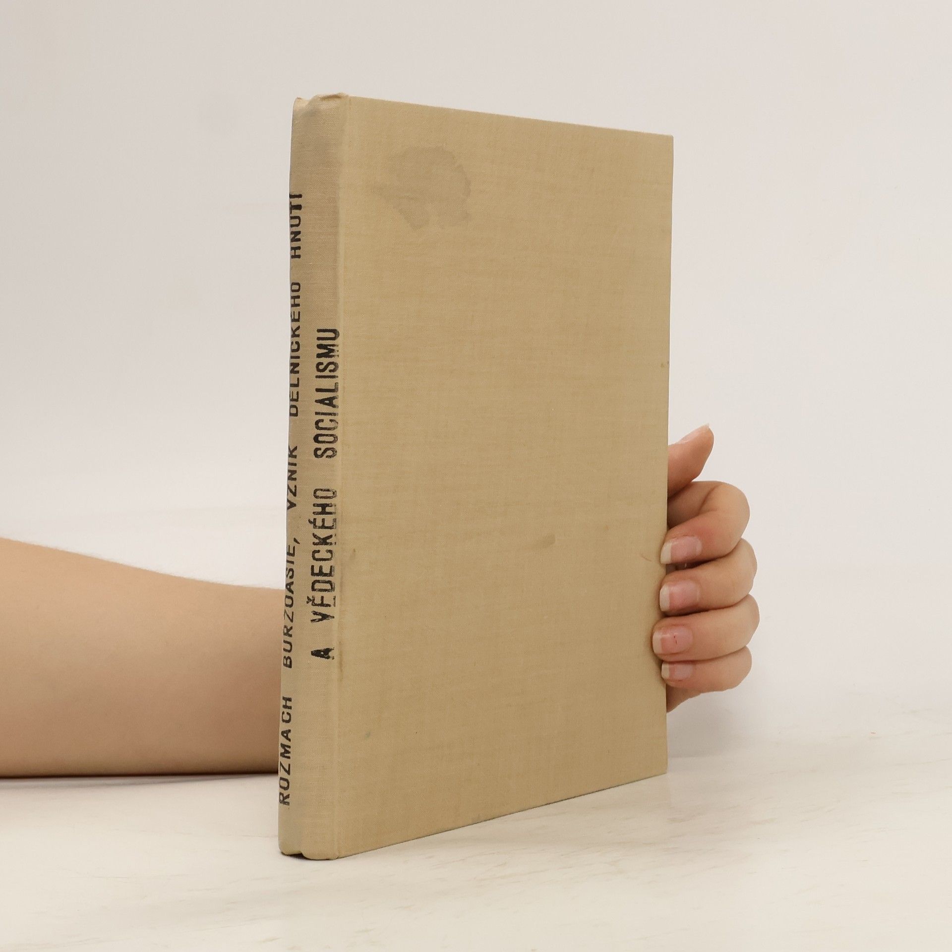 Collectif d'auteurs Rozmach buržoazie, vznik dělnického hnutí a vědeckého socialismu