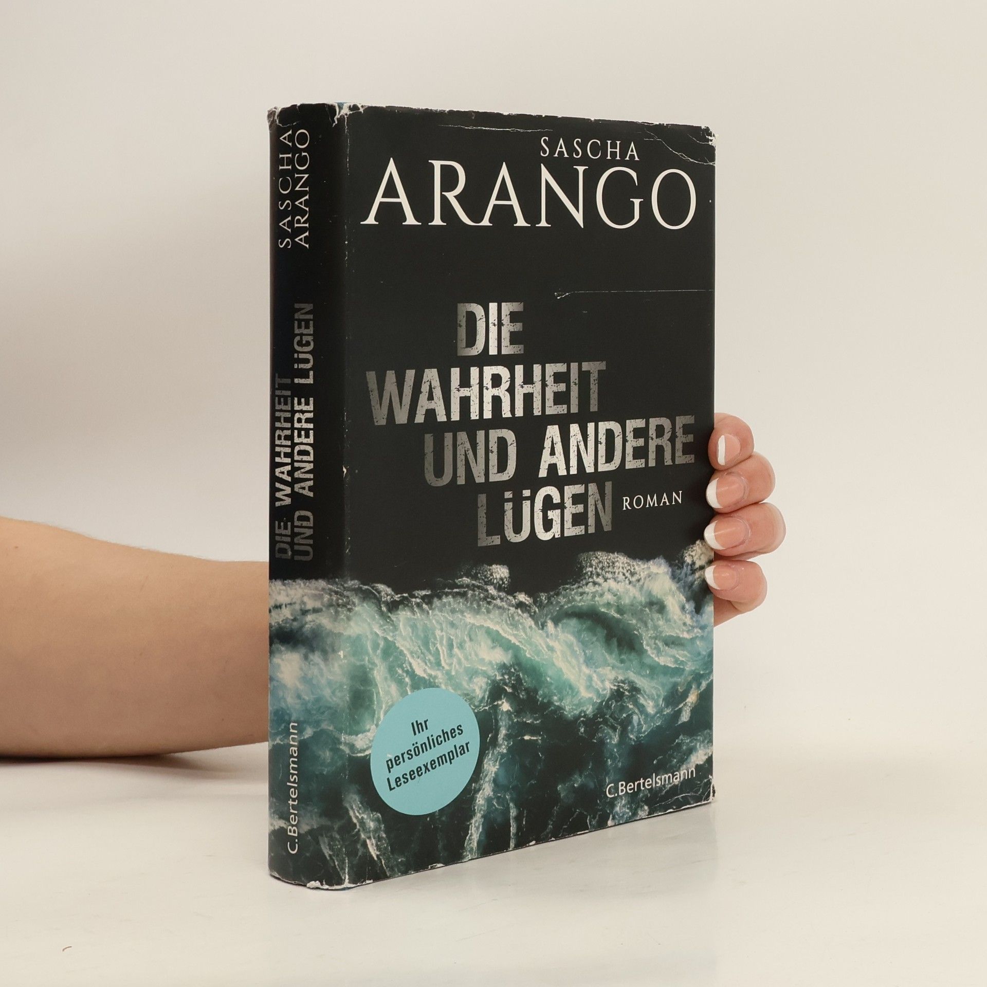 Sascha Arango Die Wahrheit und andere Lügen