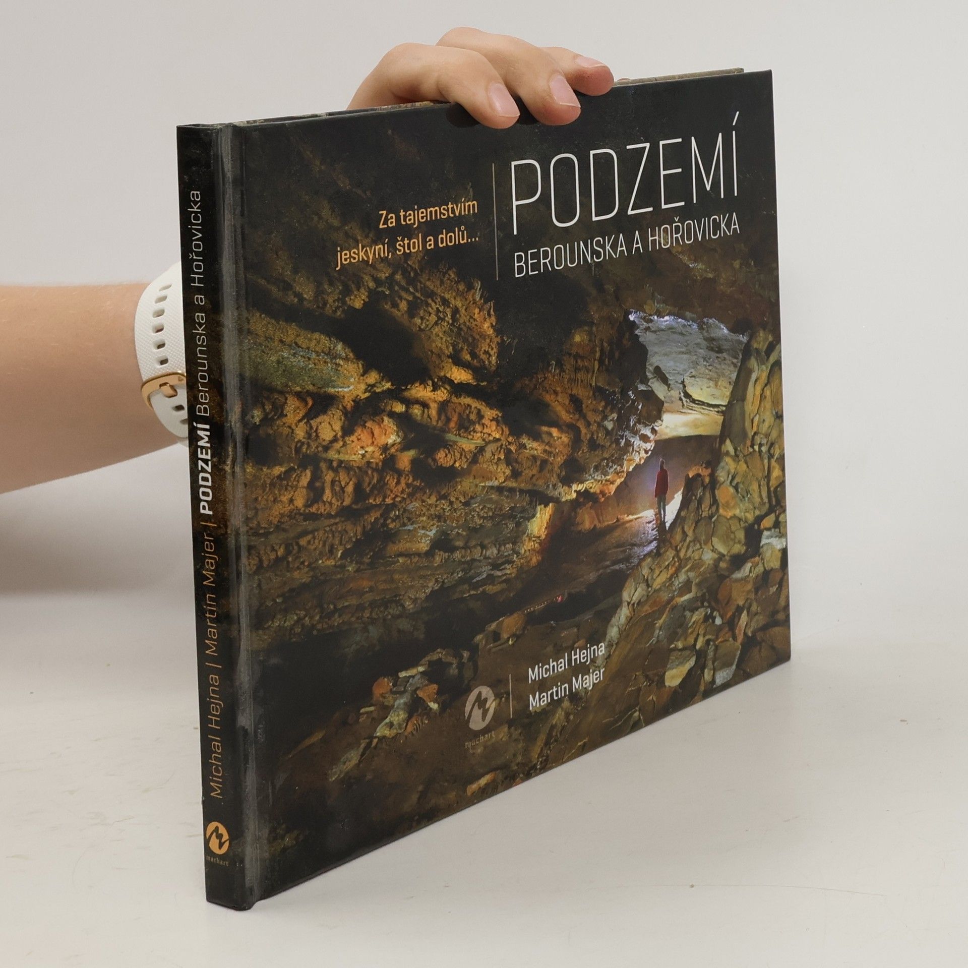 Michal Hejna Podzemí Berounska a Hořovicka